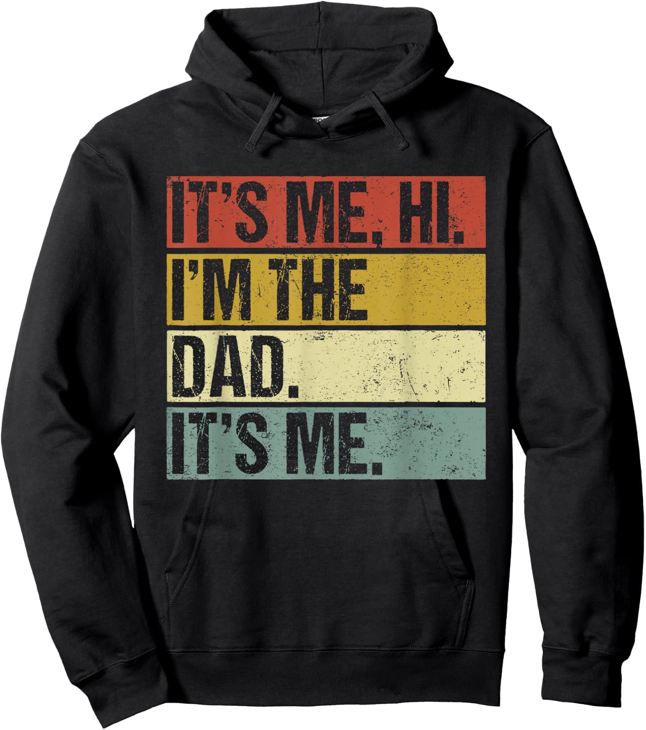 Its Me Hi Im the Dad Its Me Fathers Day Funny Hoodie - Hoodie | Black