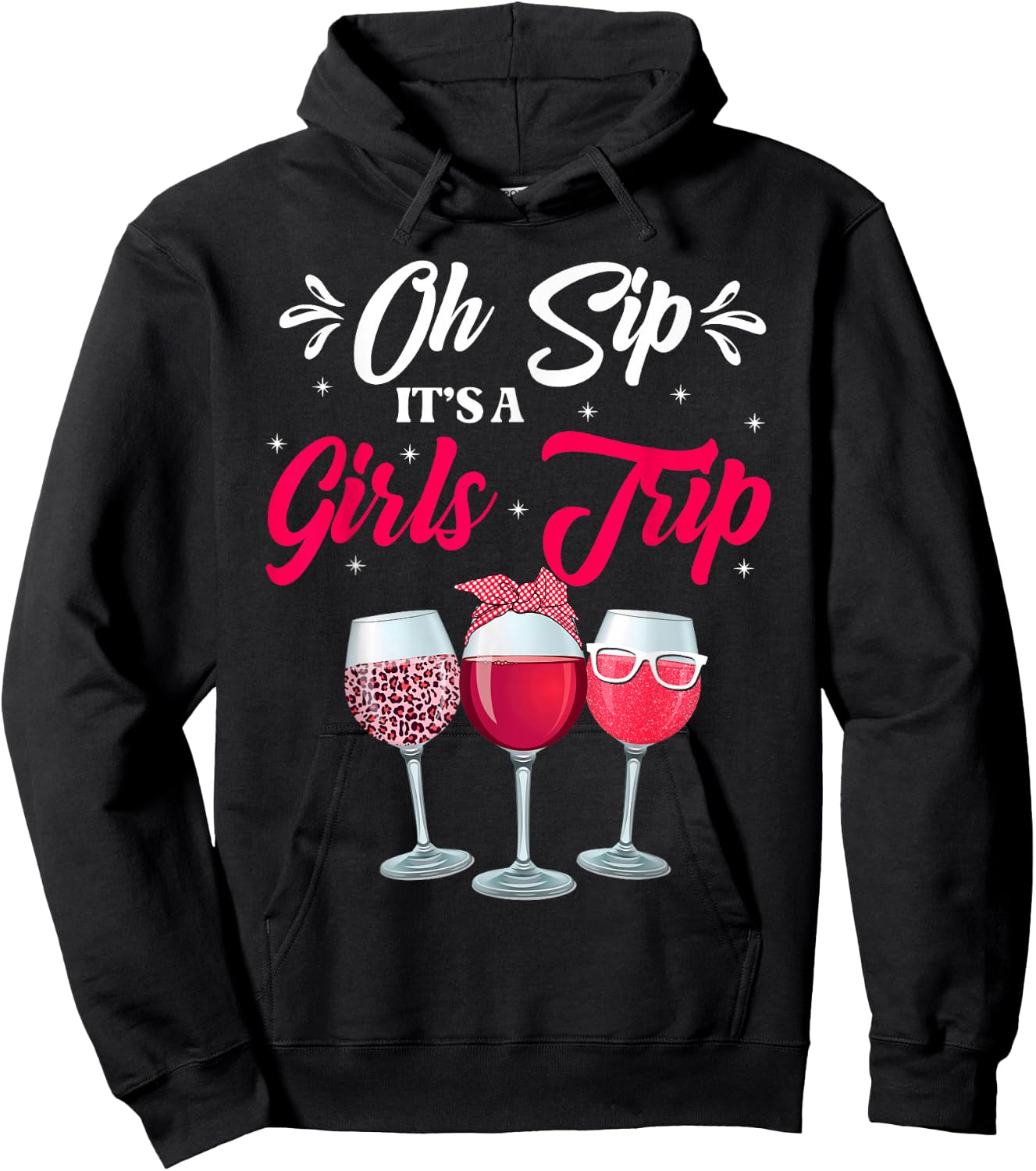 Wine Glasses Funny Oh Sip It's A Girls Trip Leopard Print Hoodie - Hoodie | Black