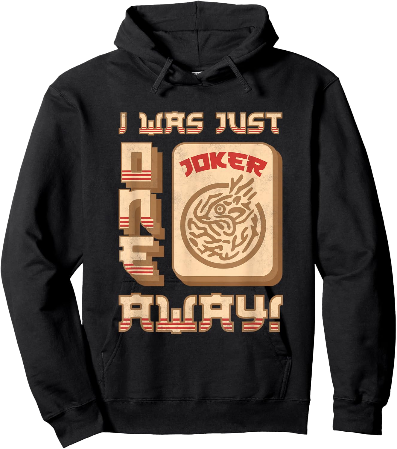 I Was Just One Joker Away, Mah-Jongg Hoodie - Hoodie | Black