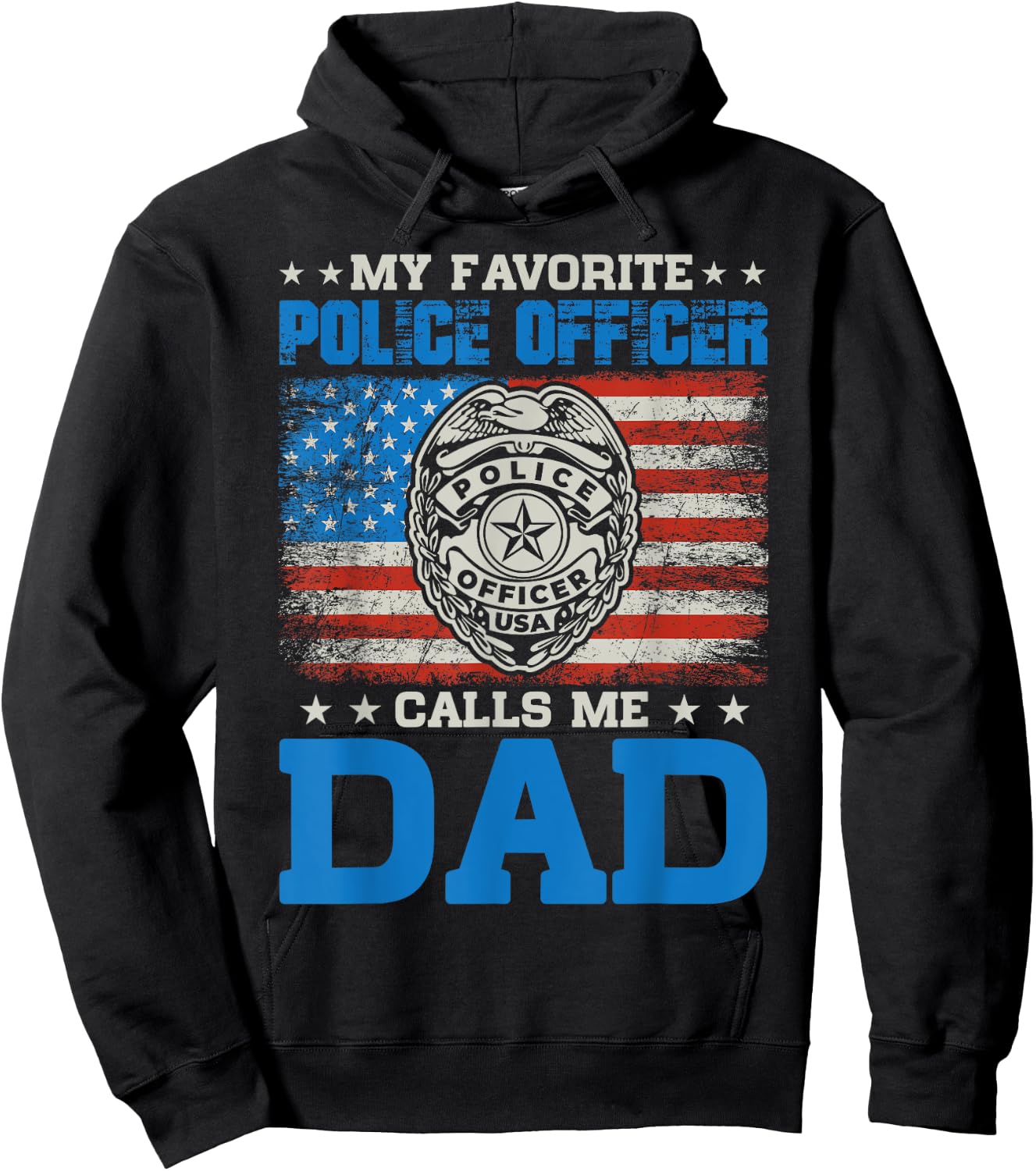 my favorite police officer calls me Dad for Father's Day Hoodie - Hoodie | Black