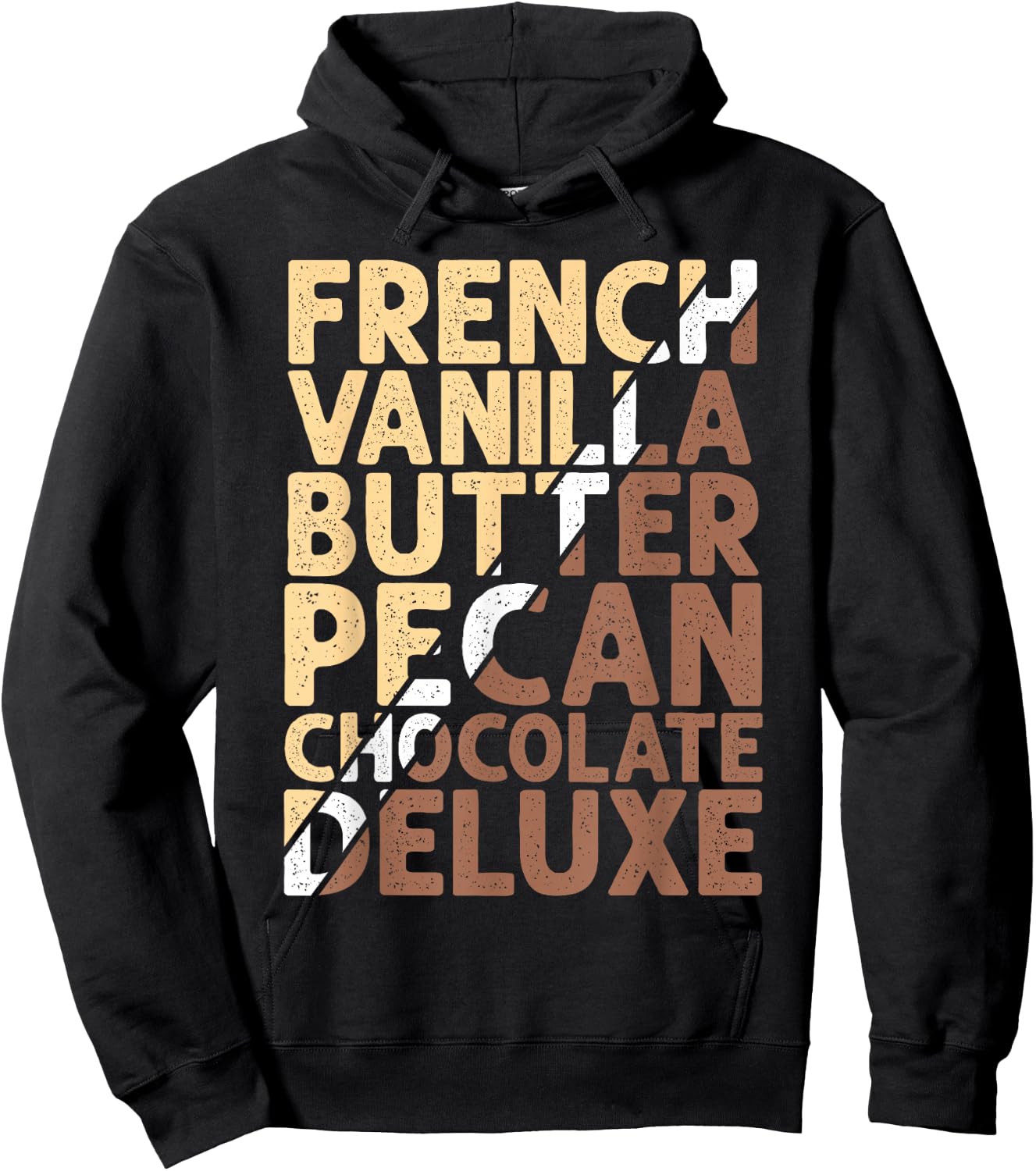 French Vanilla Butter Pecan Chocolate Deluxe Hoodie - Hoodie | Black
