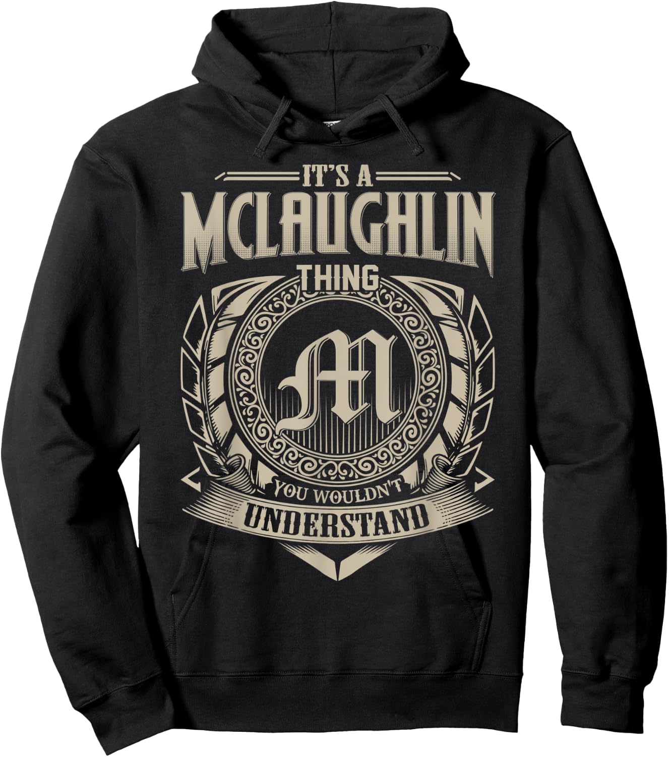 It's A McLAUGHLIN Thing You Wouldn't Understand Name Vintage Hoodie - Hoodie | Black