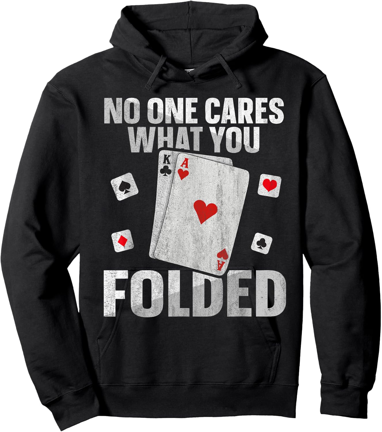 No one cares what you folded Quote for a Poker expert Hoodie - Hoodie | Black