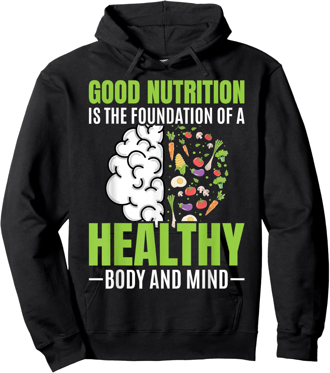 Good Nutrition Is The Foundation Of A Healthy Body And Mind Hoodie - Hoodie | Black