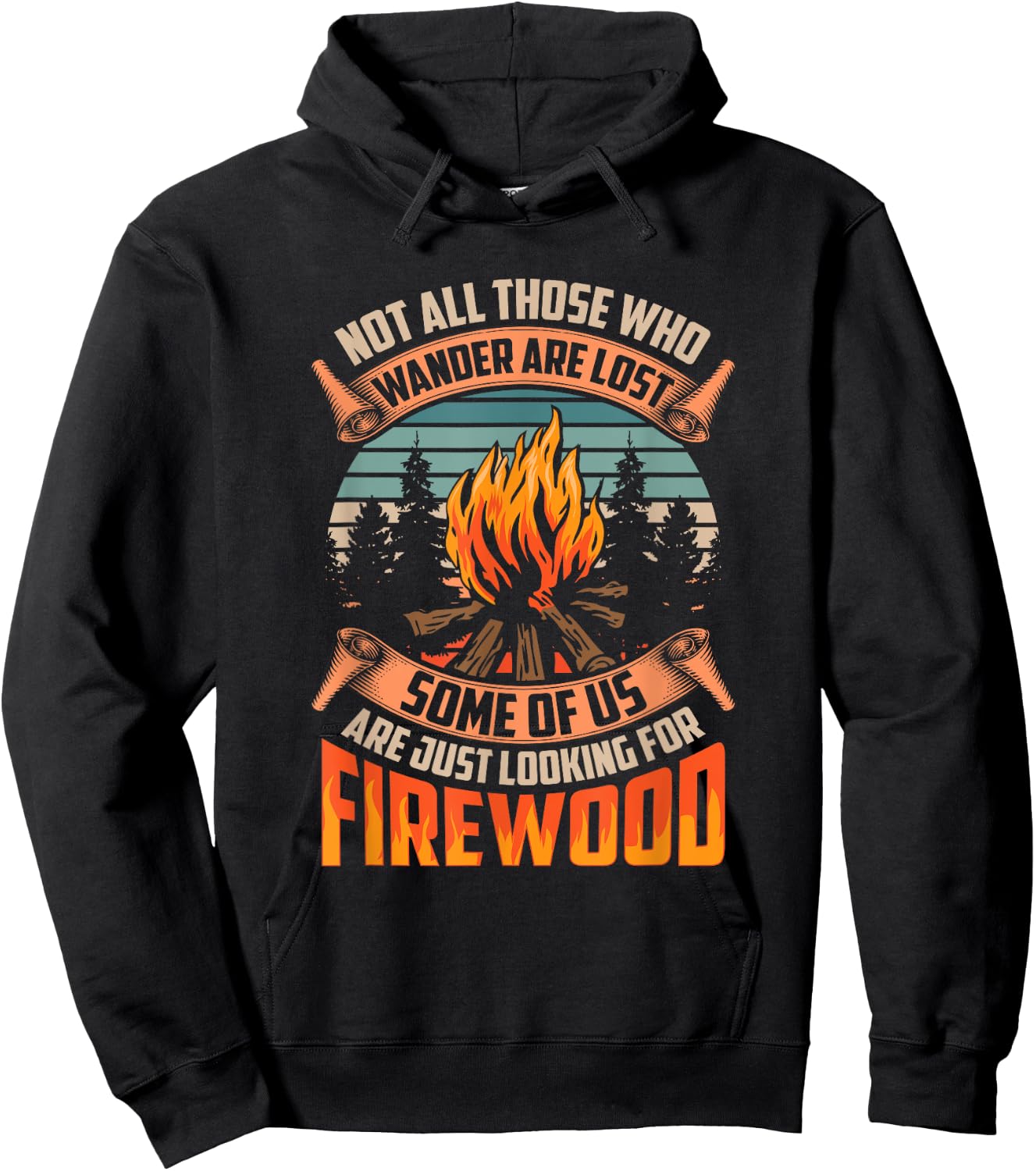 Not All Those Who Wander Are Lost Funny Outdoor Camping Hoodie - Hoodie | Black