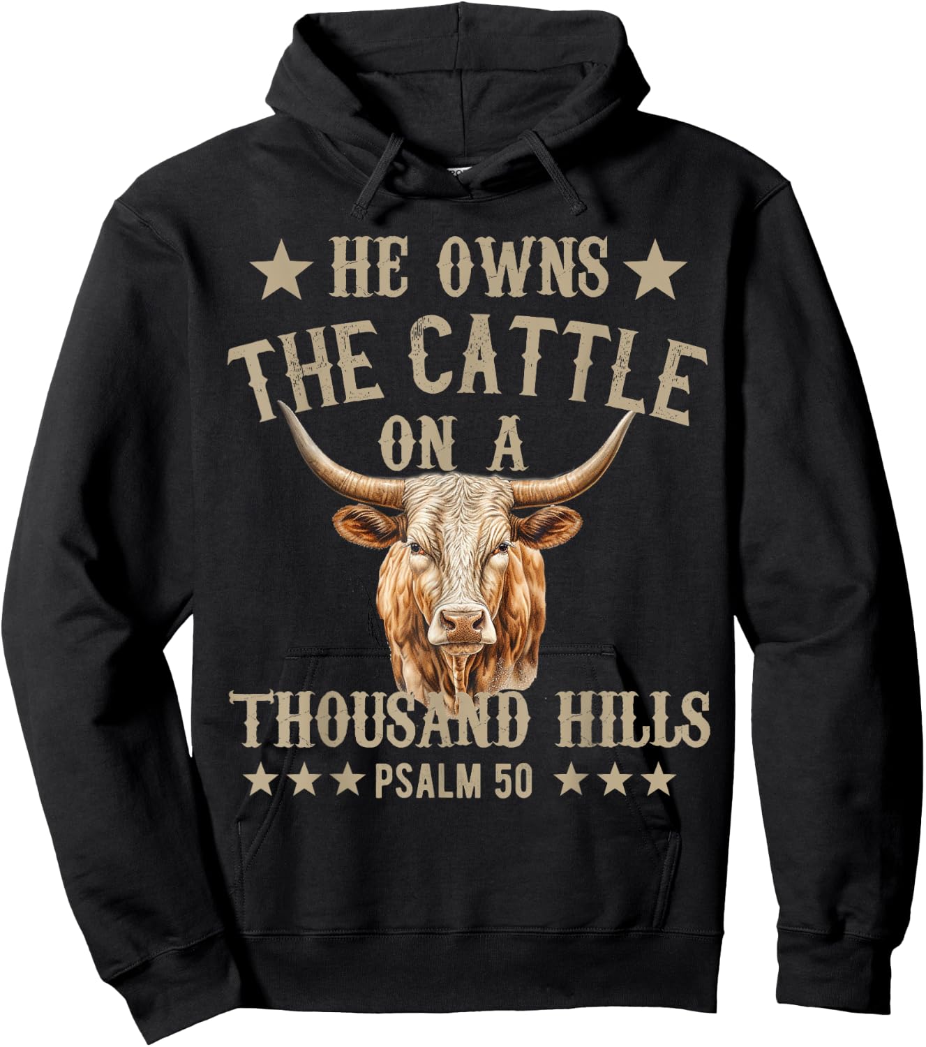 He owns The Cattle On A Thousand Hills Psalm 50 Christian Hoodie - Hoodie | Black