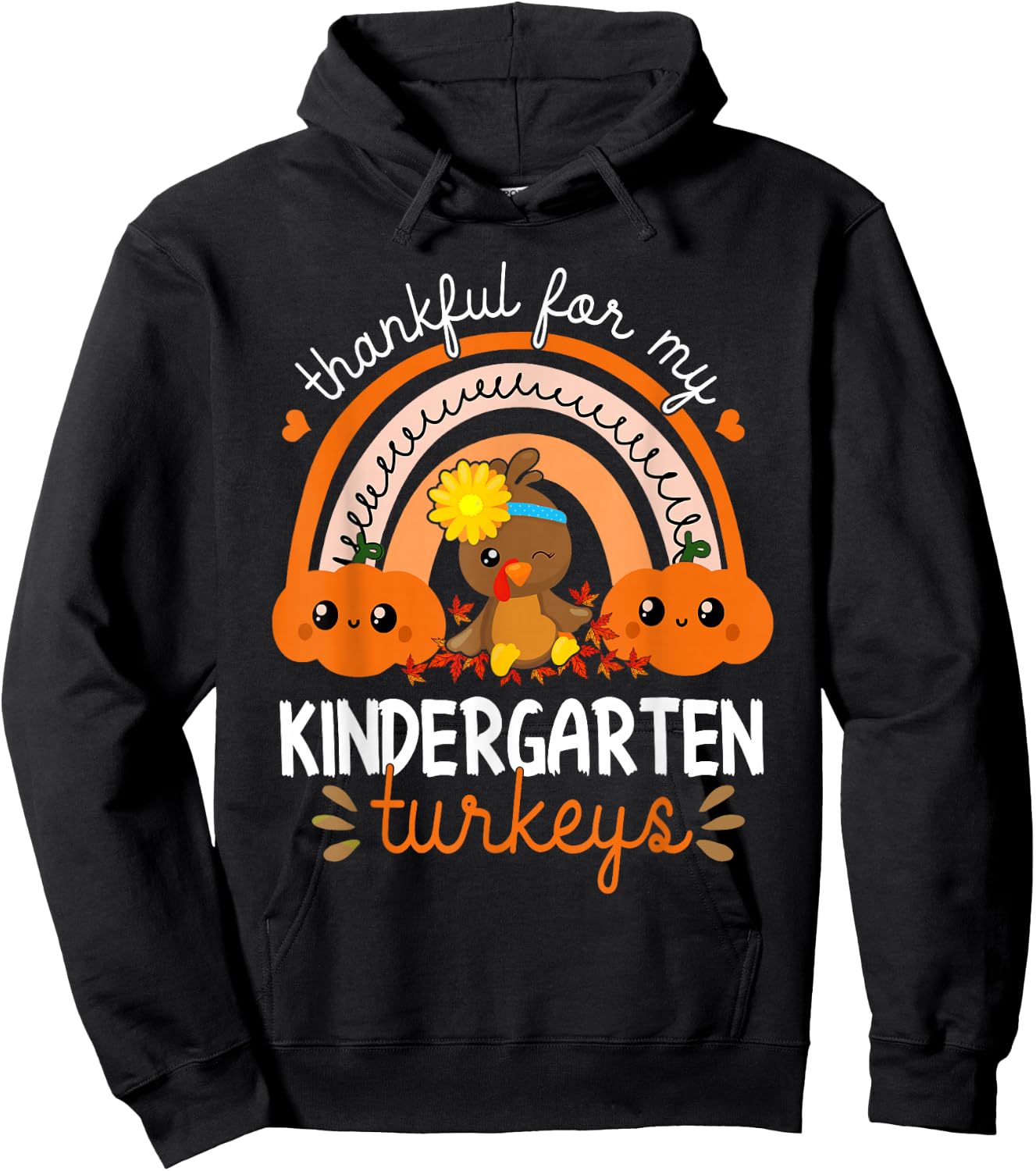 Teacher Thanksgiving Thankful For My Kindergarten Turkeys Hoodie - Hoodie | Black