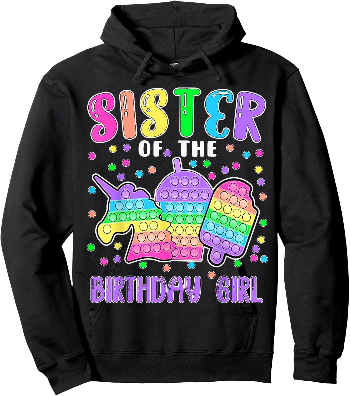 Let's Pop-it Sister of the Birthday Girl Pop-it Hoodie - Hoodie | Black