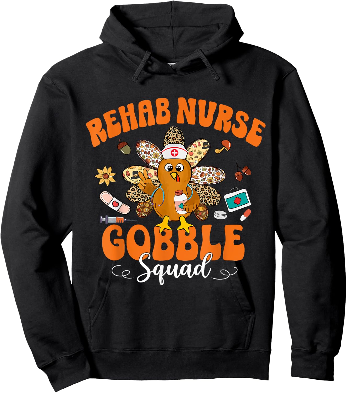 Rehab Nurse Gobble Squad Happy Thanksgiving Hoodie - Hoodie | Black