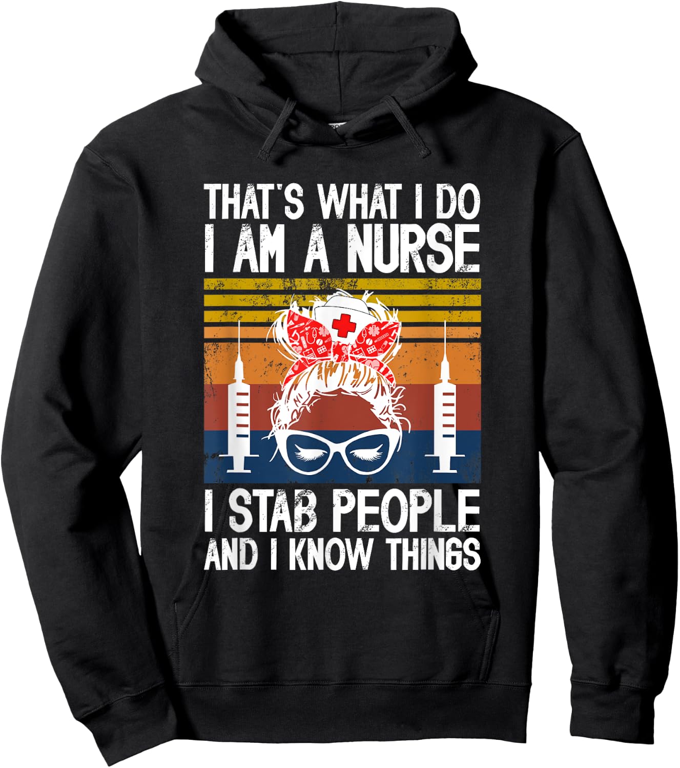 That's What I Do I'm A Nurse I St-a-b People & I Know Things Hoodie - Hoodie | Black