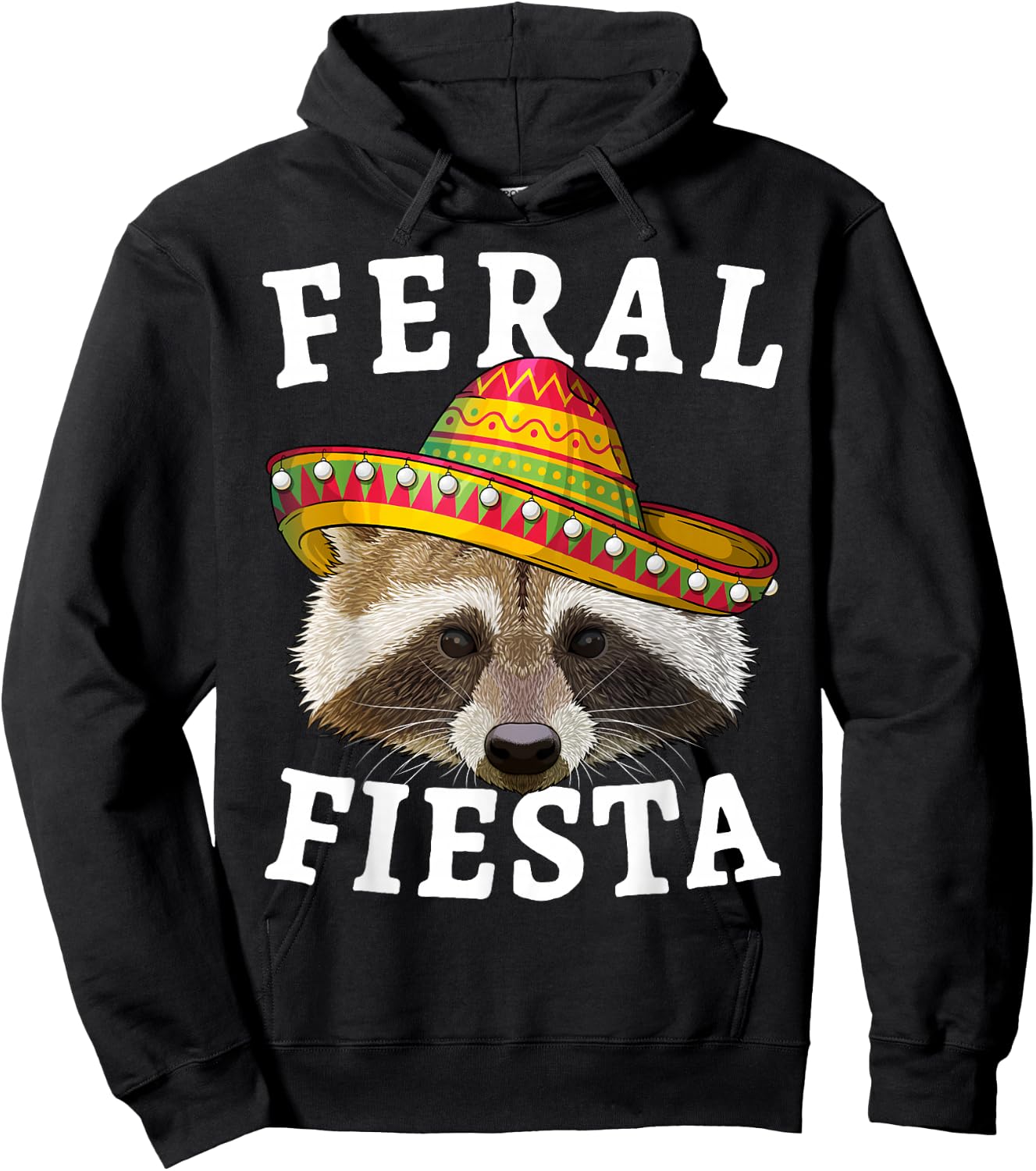 Feral Fiesta Cinco de Mayo Raccoon Mexican Trash Panda Hoodie - Hoodie | Black