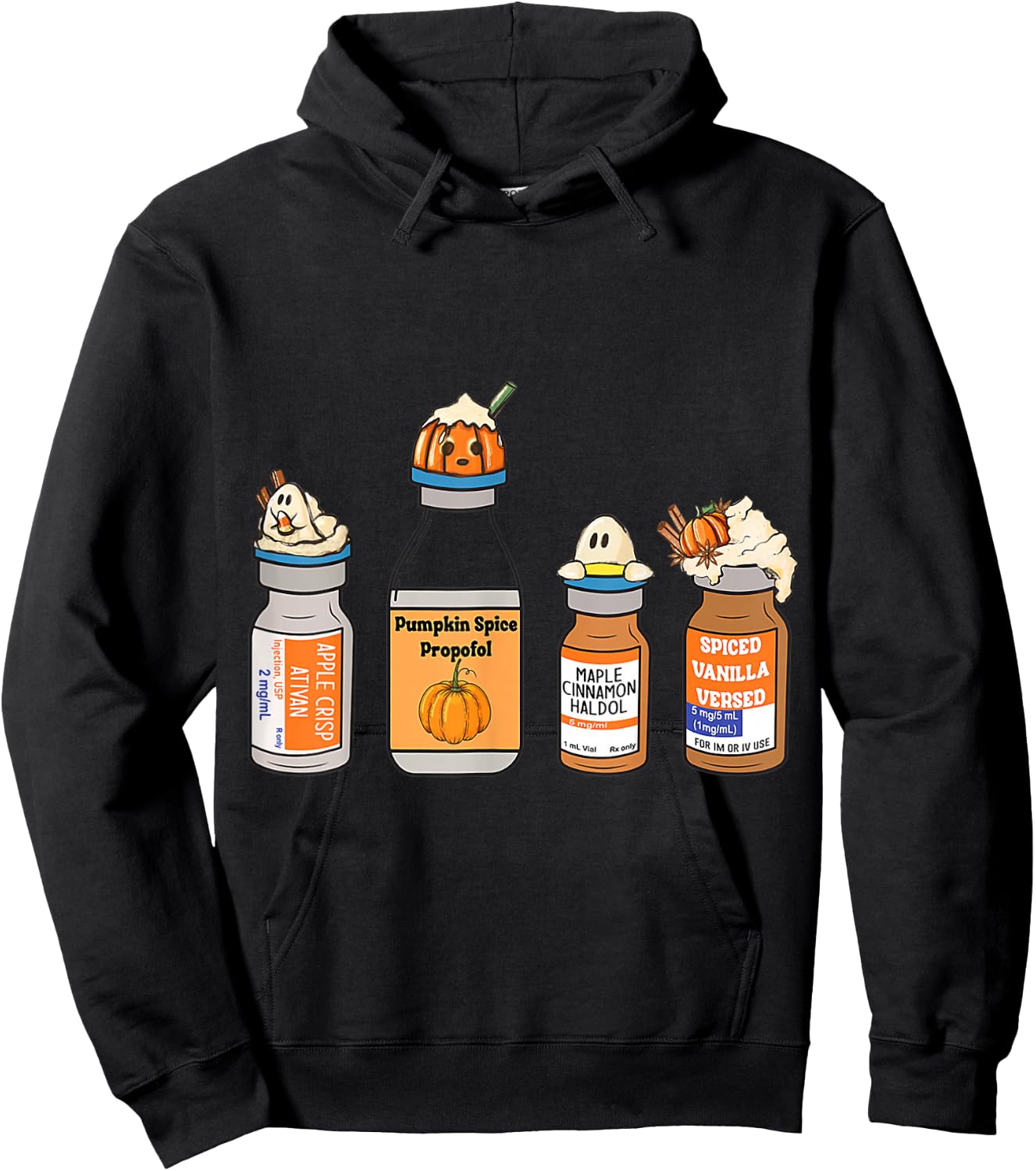Pumpkin Spice Propofol Ativan Versed Haldol Nurse Halloween Hoodie - Hoodie | Black