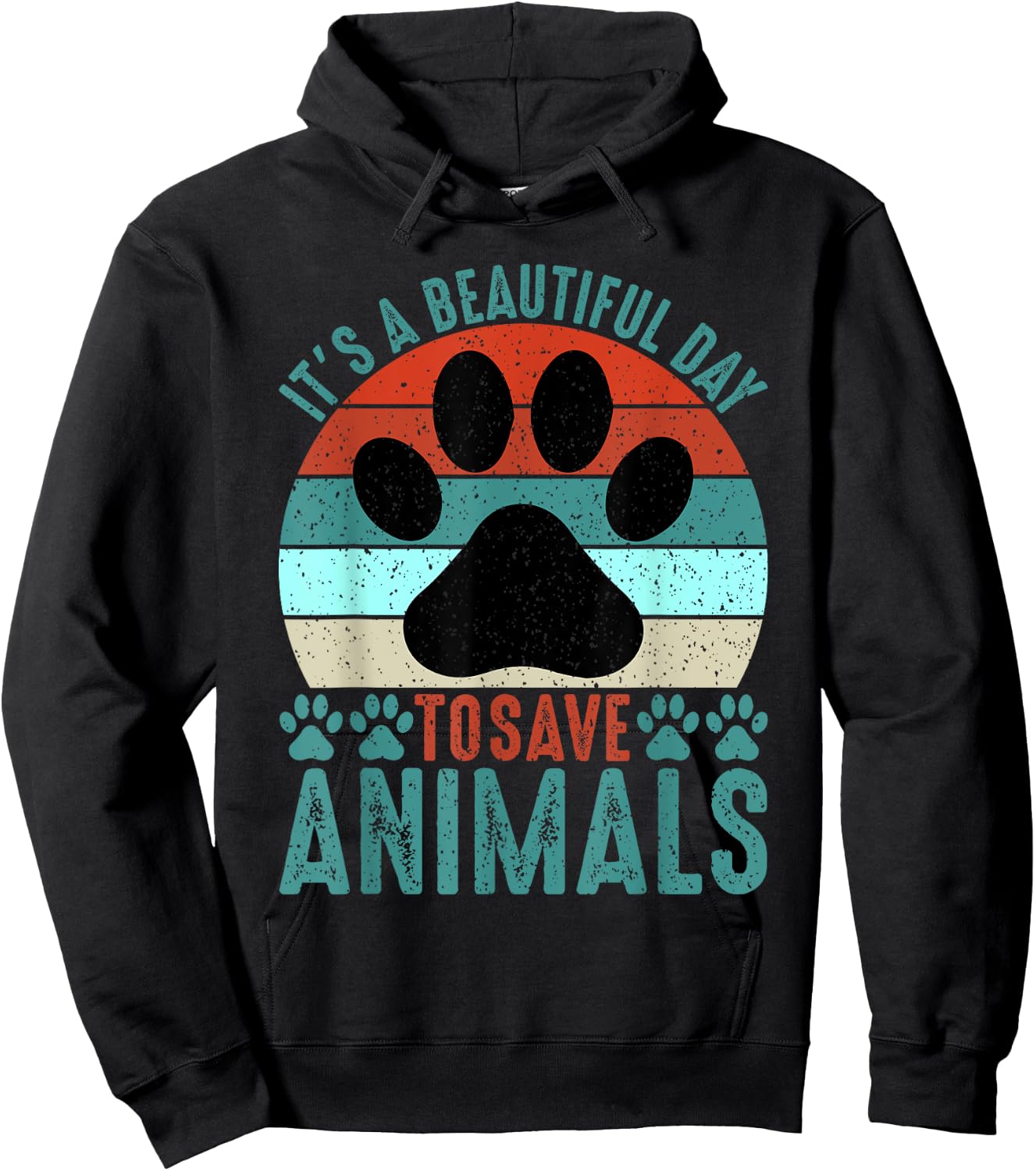 A Beautiful Day To Save Animals Rescue Animals Hoodie - Hoodie | Black