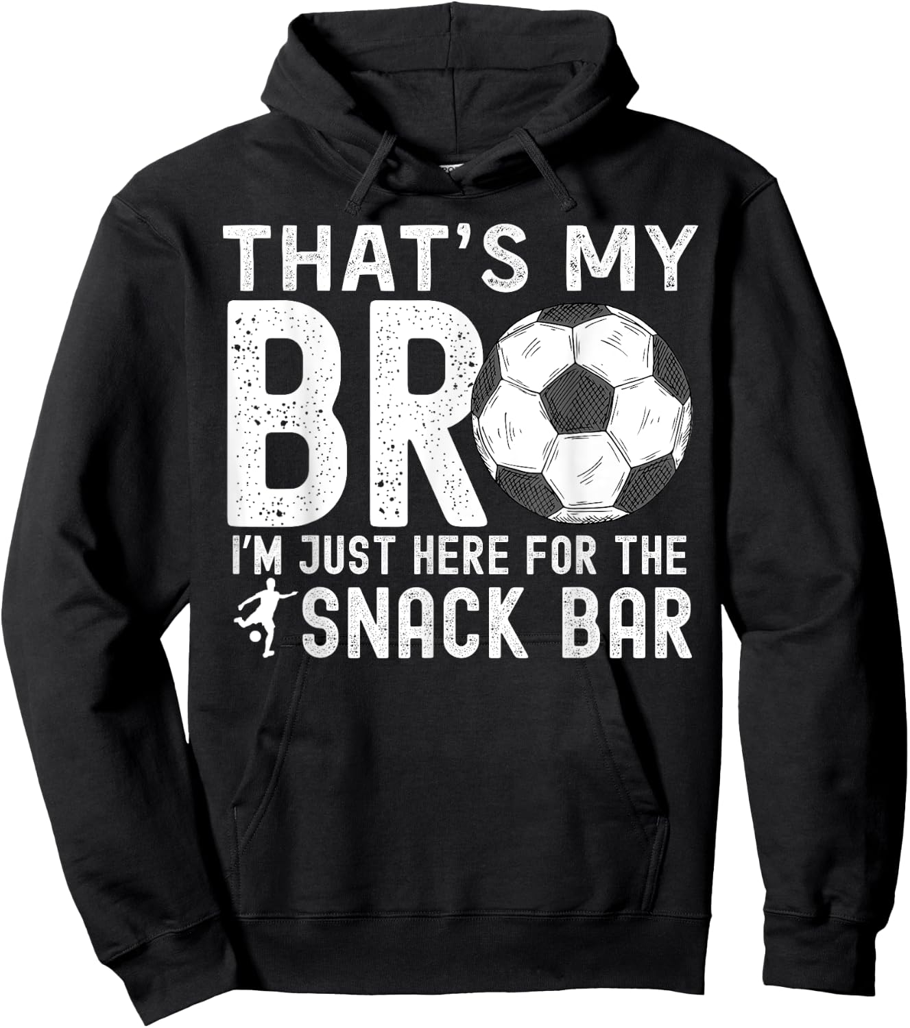 That's My Bro I'm Just Here for Snack Bar Soccer Brother Hoodie - Hoodie | Black