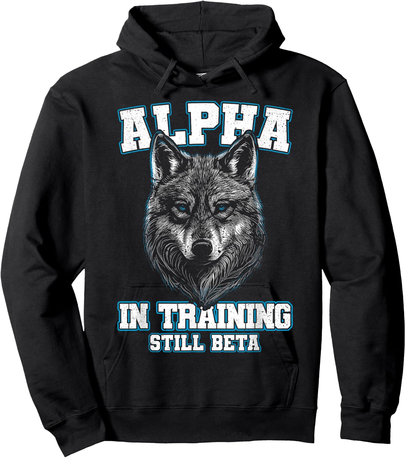 Alpha in Training Still Beta Wolf Boys Men Women Hoodie - Hoodie | Black