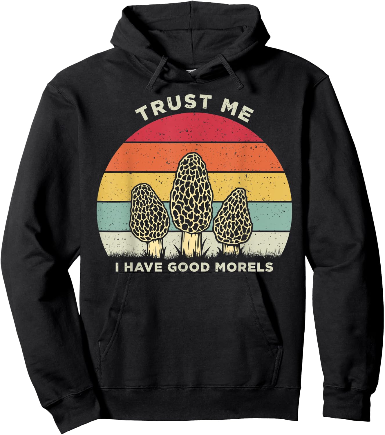 Trust Me I Have Good Morels Wild Mushroom Vintage Hoodie - Hoodie | Black