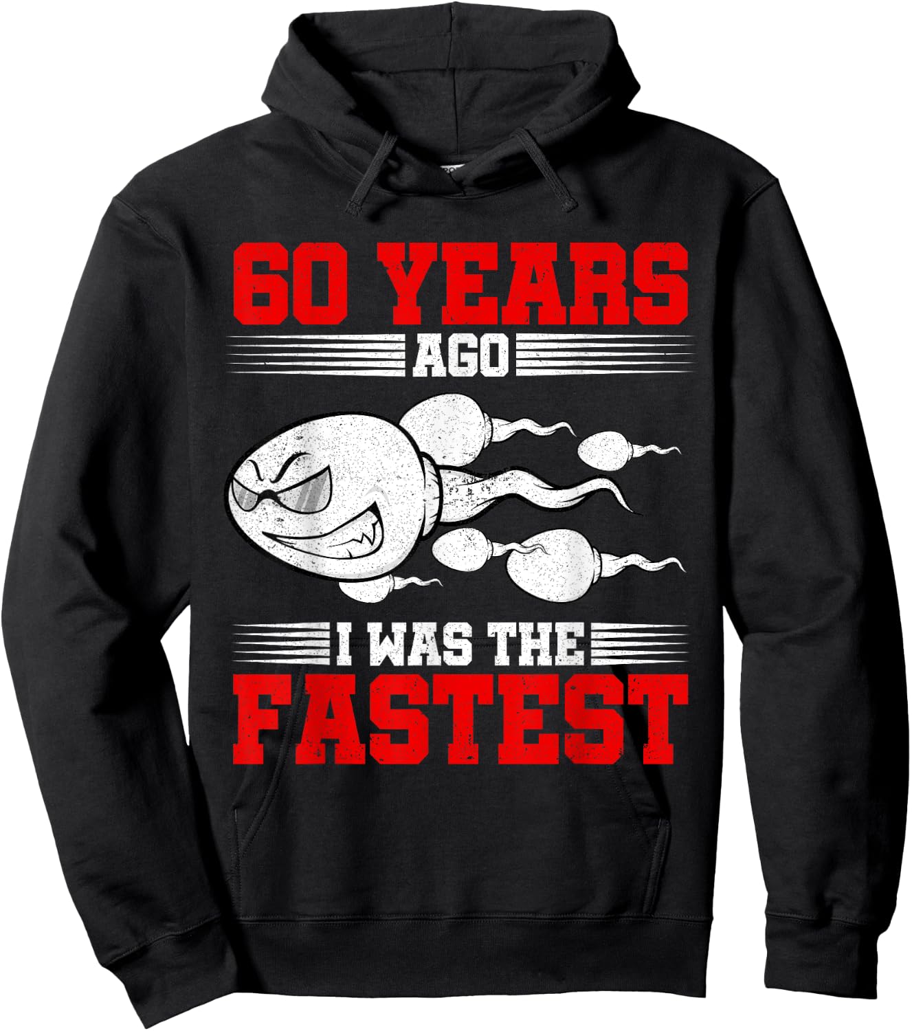 60 Years Ago I Was The Fastest 60th Birthday Gag Hoodie - Hoodie | Black