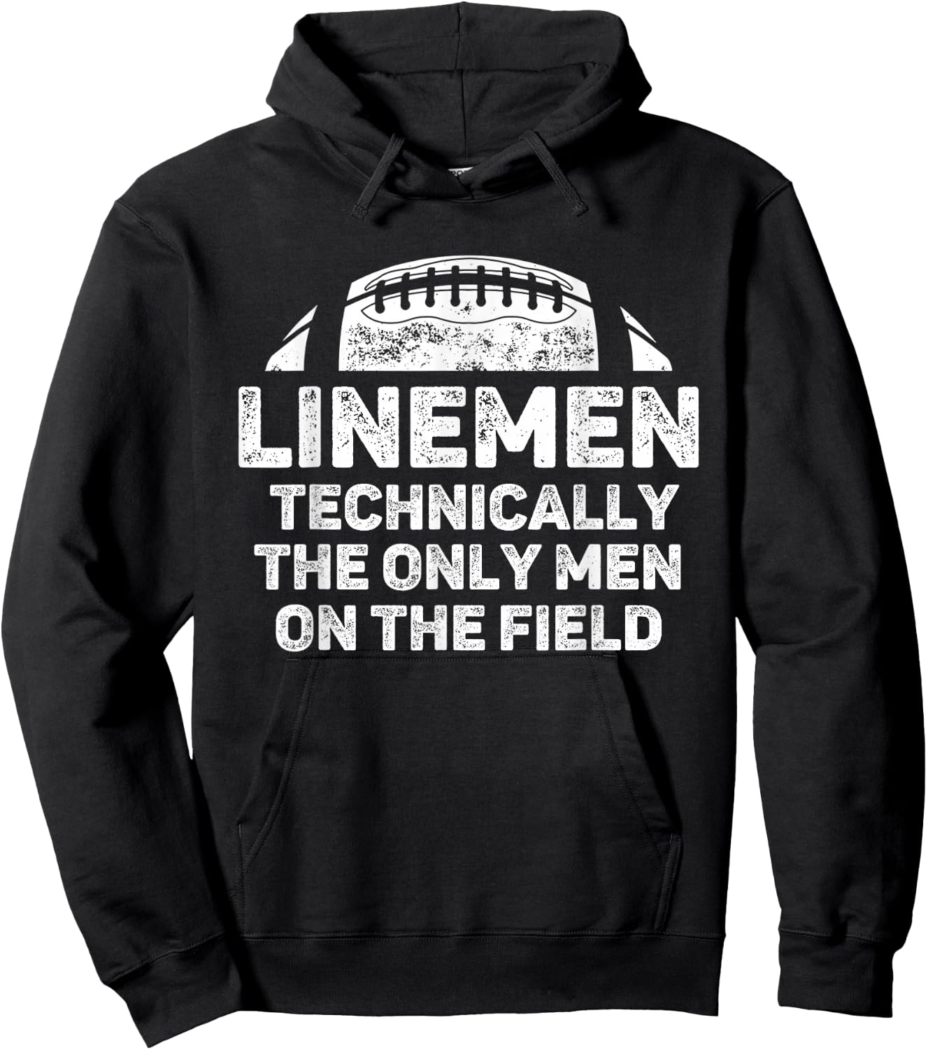 Linemen The Only Men On The Field Funny Football Lineman Hoodie - Hoodie | Black