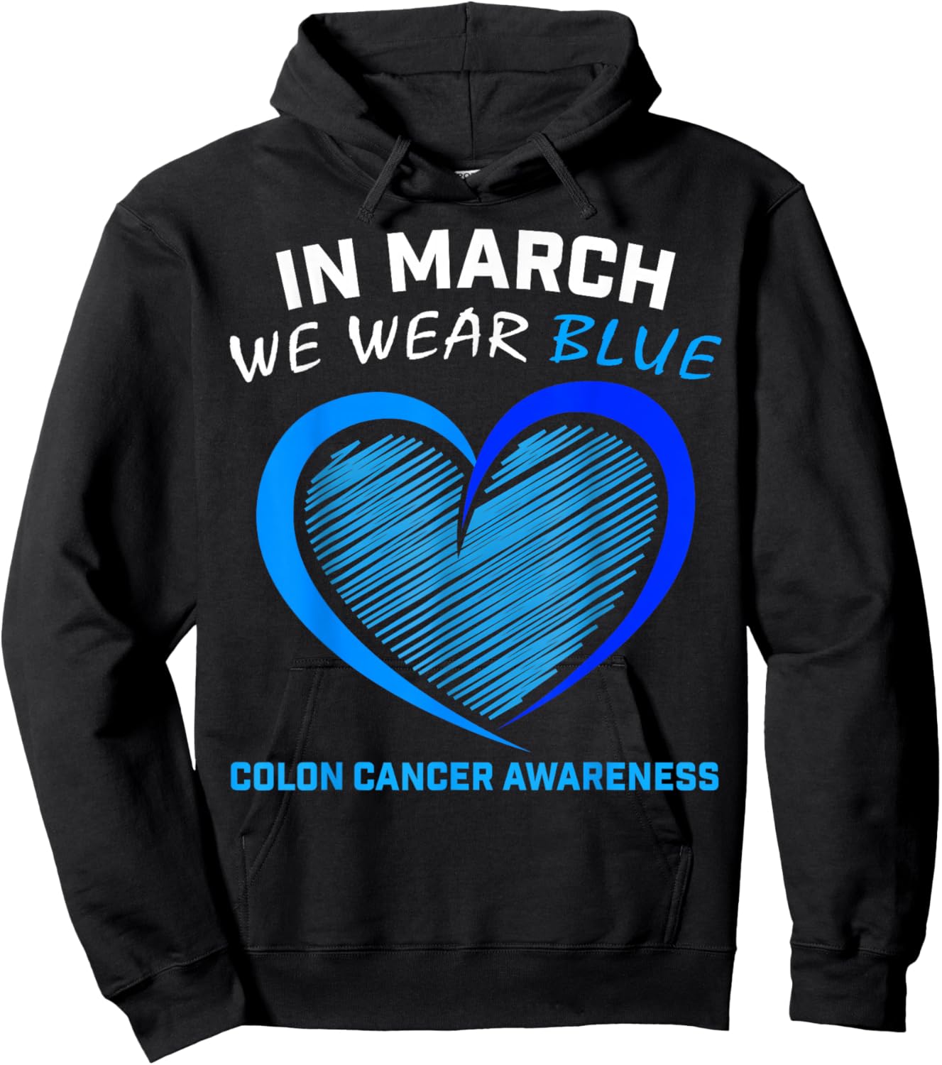 In March We Wear Blue For Colon Cancer Awareness Blue Heart Hoodie - Hoodie | Black