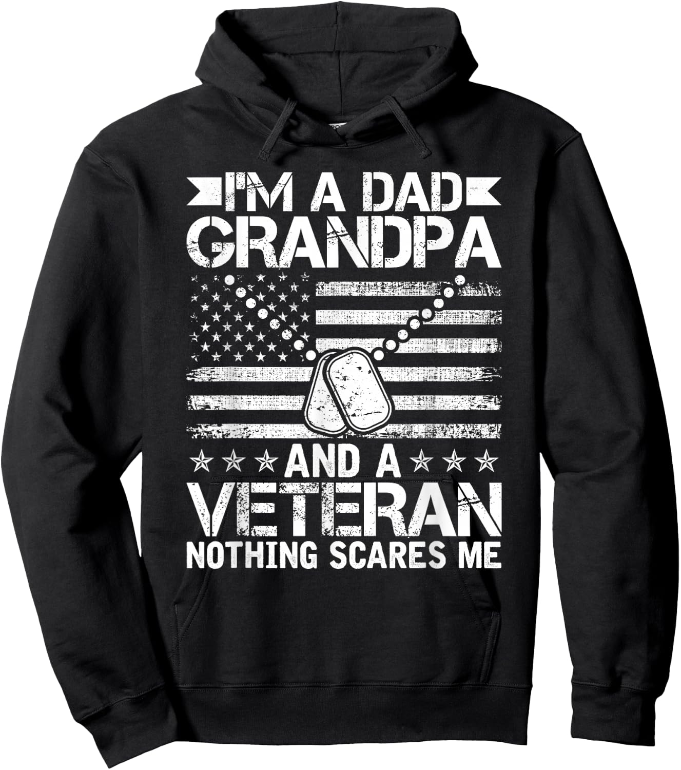 I'm a Dad Grandpa and a Veteran nothing scares me Hoodie - Hoodie | Black