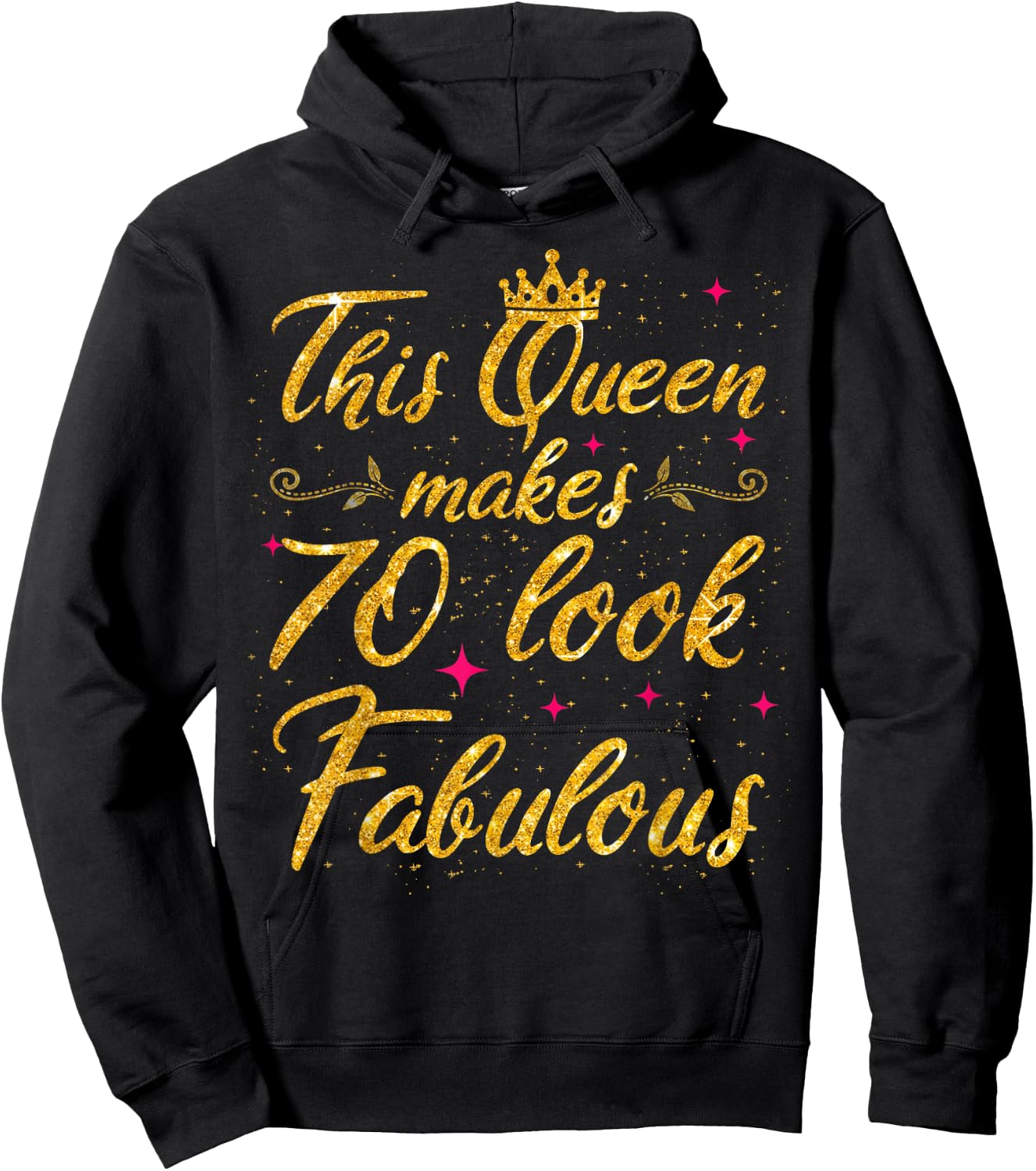 This Queen makes 70 look Fabulous 70th Birthday Hoodie - Hoodie | Black