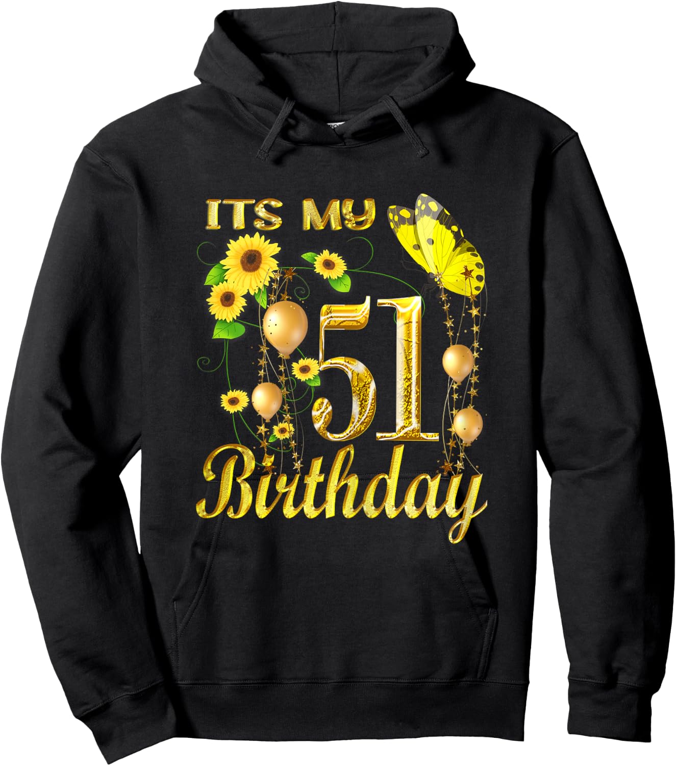 Its My 51th Birthday 51 Year Old Girl Sunflower Butterfly Hoodie - Hoodie | Black