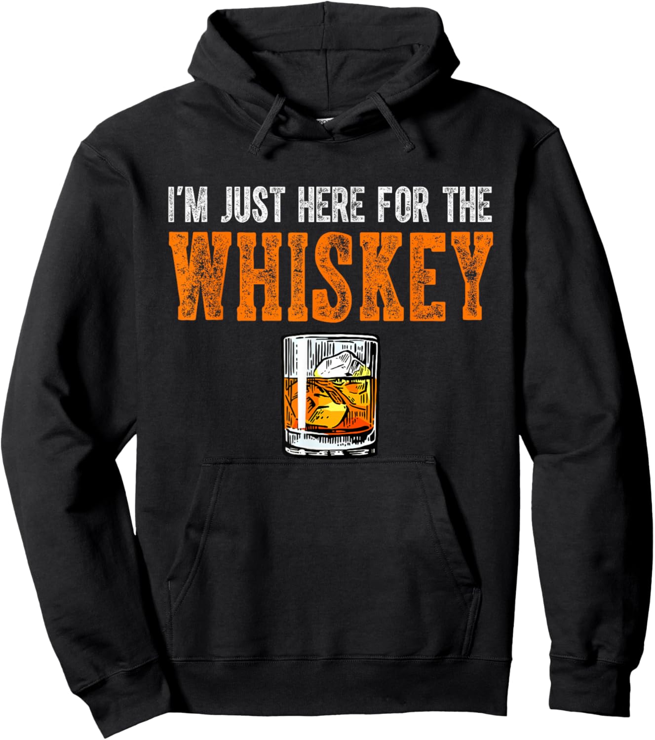 I'm Just Here For The Whiskey Funny Drinking Whiskey Hoodie - Hoodie | Black