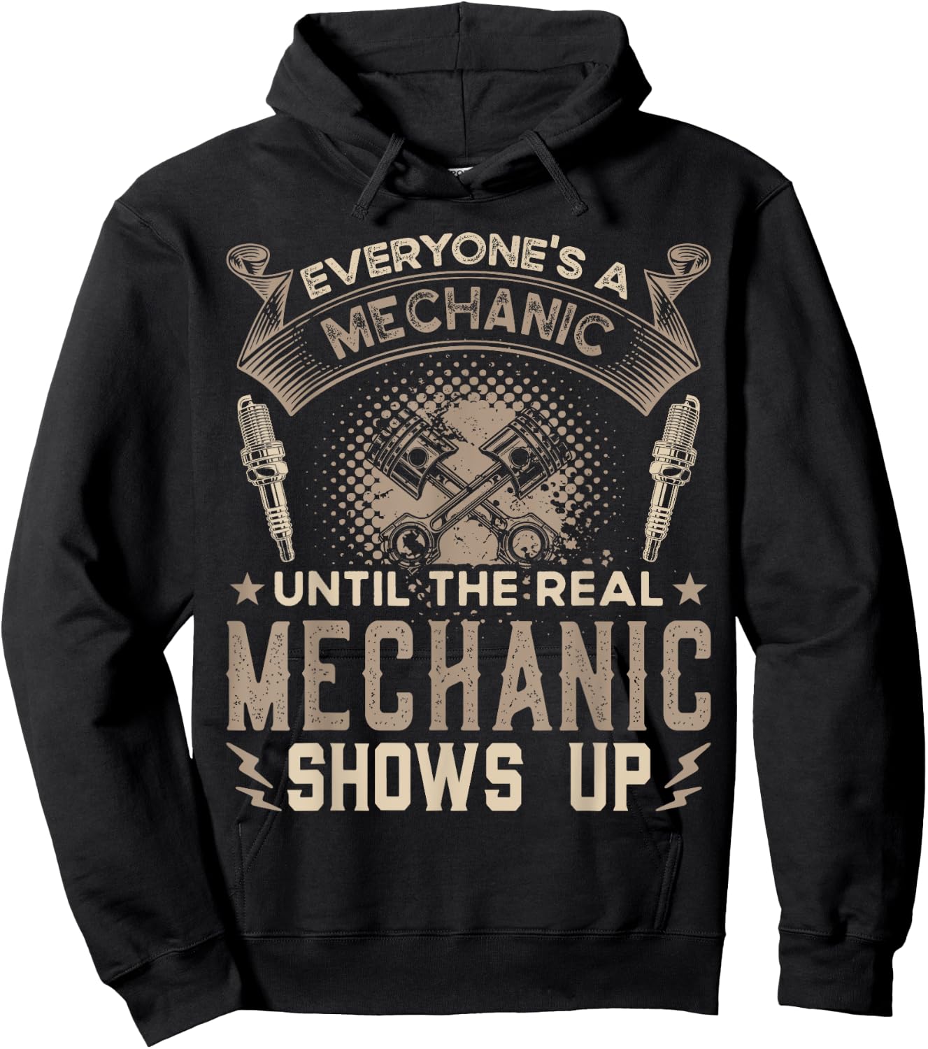 Everyone's a Mechanic Until The Real Mechanic Shows Up Funny Hoodie - Hoodie | Black