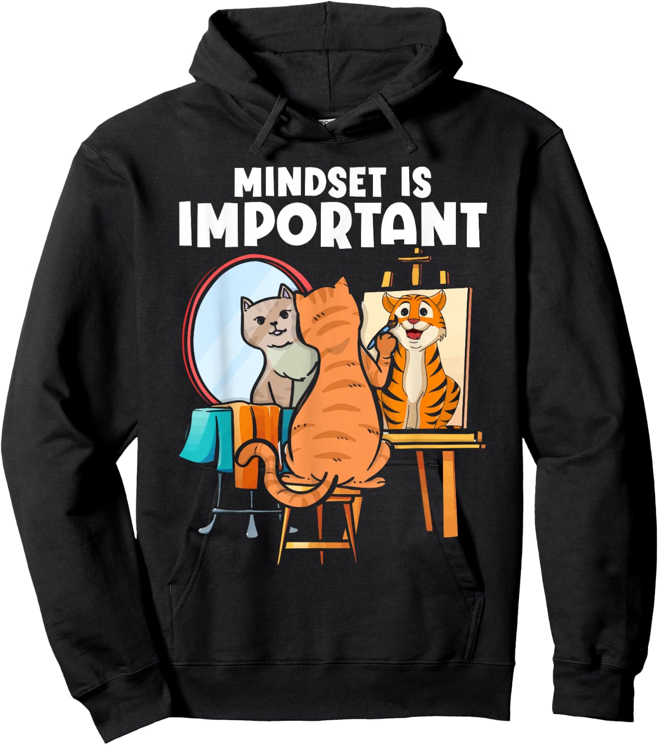 Mindset Is Important Feline Animal Tiger Painting Cat Toy Hoodie - Hoodie | Black