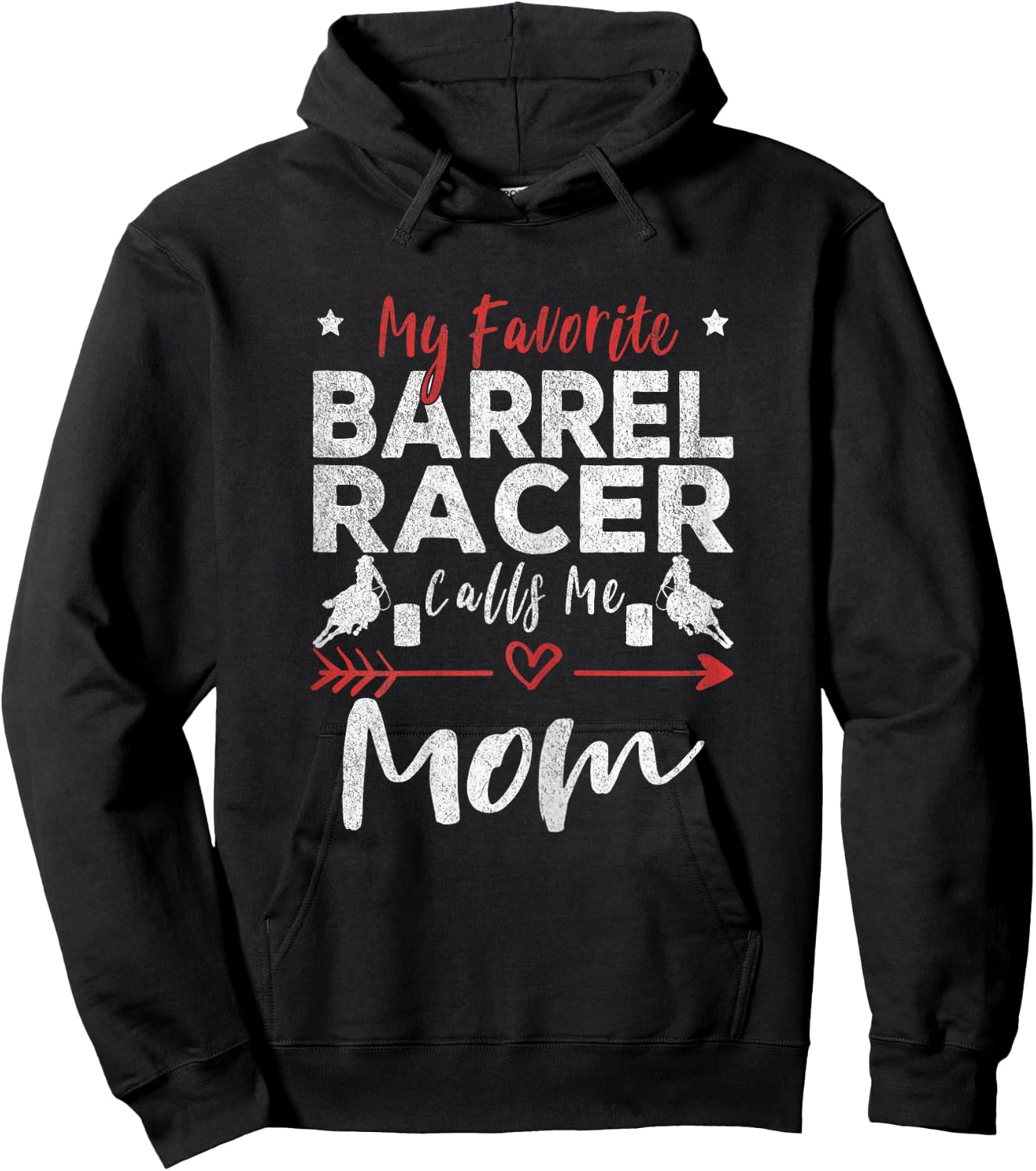 My Favorite Barrel Racer Calls Me Mom Barrel Racing Mom Hoodie - Hoodie | Black