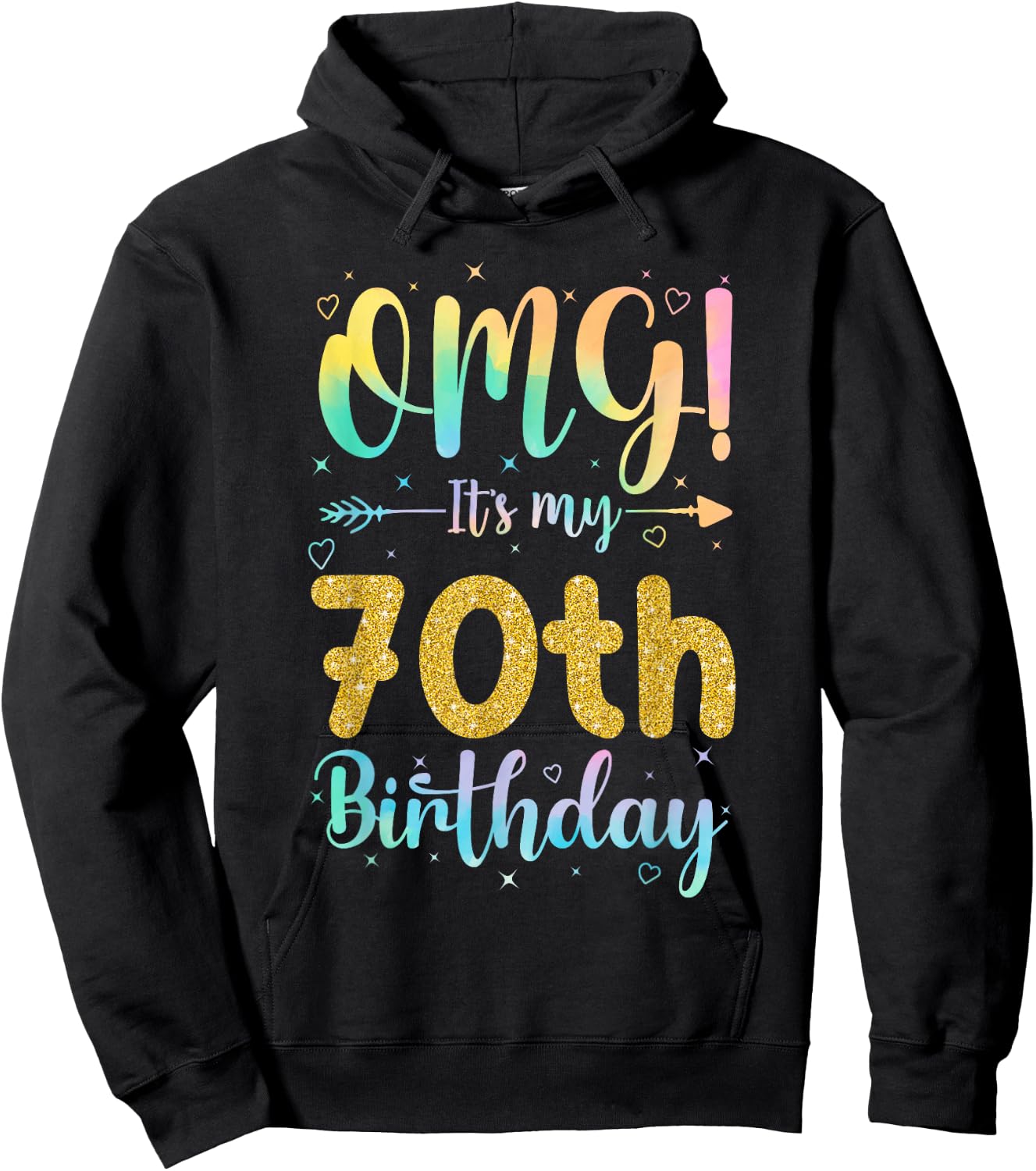 OMG It's My 70th Birthday Girls Shirts 70 Years Old Birthday Hoodie - Hoodie | Black