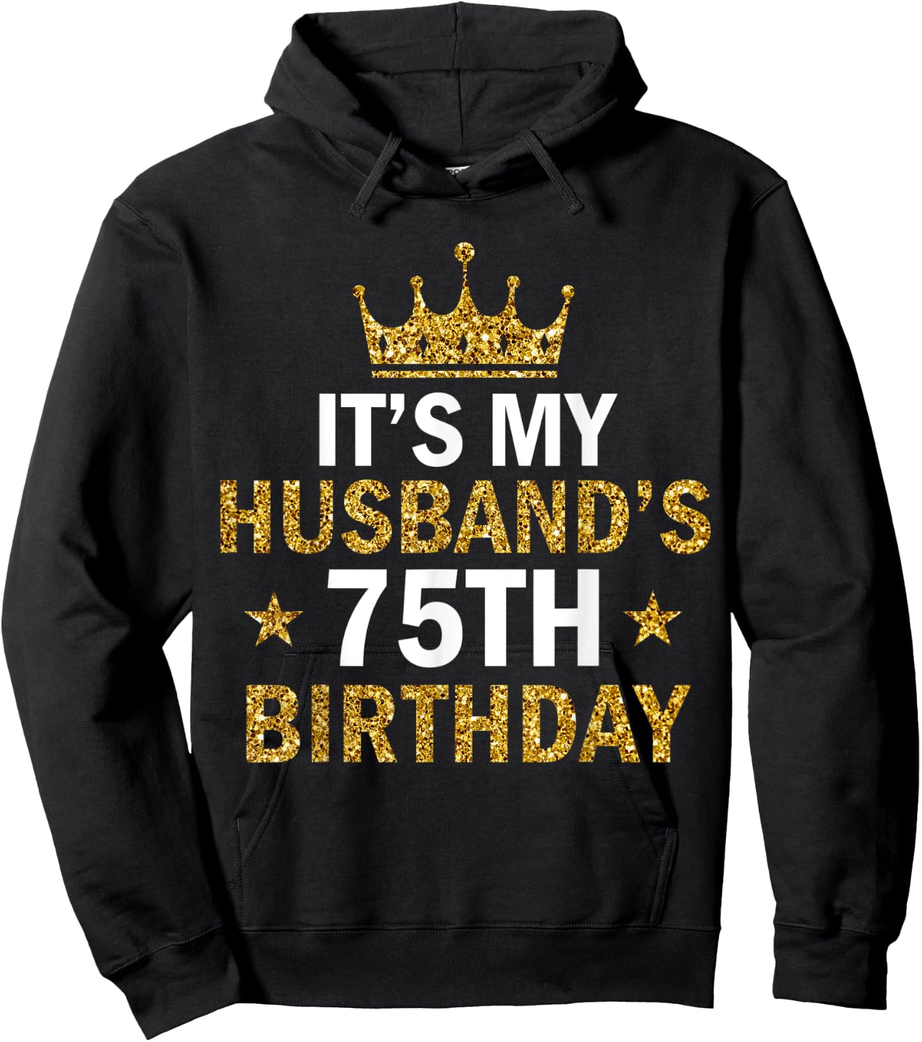 It's My Husband's 75 Year Old Birthday Couple 75th Birthday Hoodie - Hoodie | Black