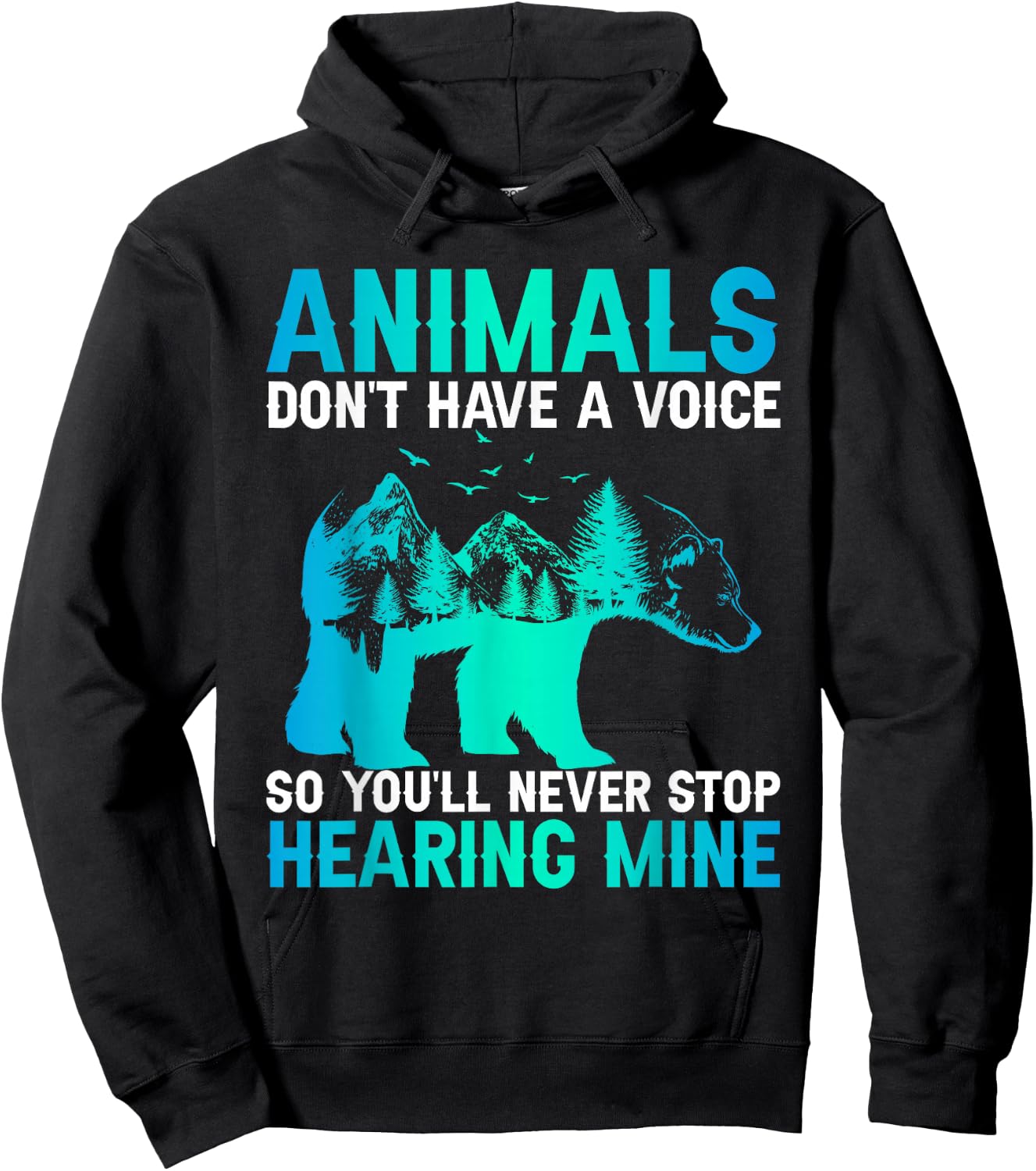 Animals Don't Have A Voice So You'll Never Stop Hearing Mine Hoodie - Hoodie | Black