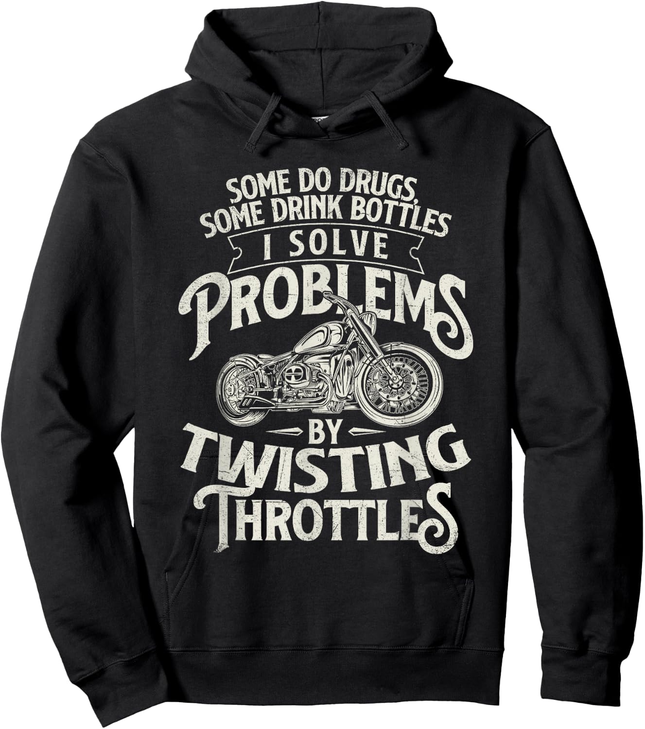 I Solve Problems By Twisting Throttles - Biker Motorcycle Hoodie - Hoodie | Black