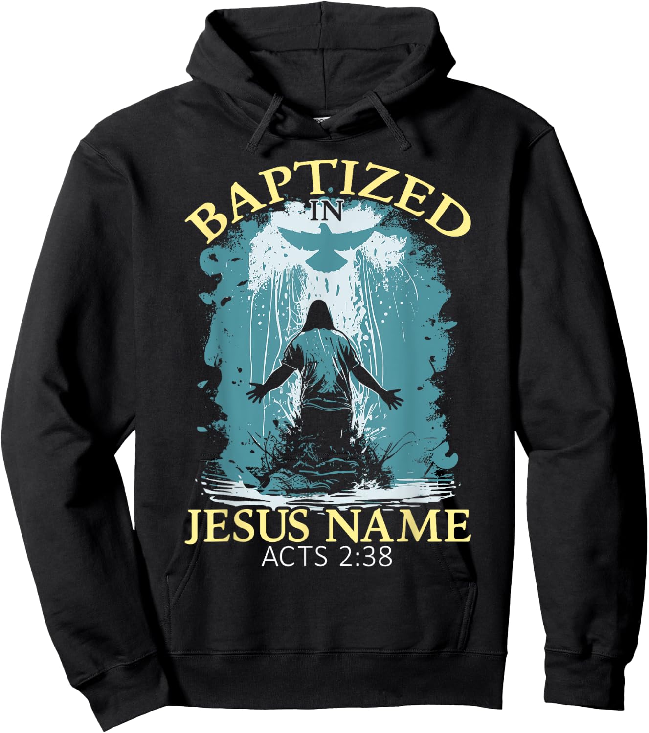 Baptized In Jesus Name Acts 2:38 Water Baptism Christian Hoodie - Hoodie | Black
