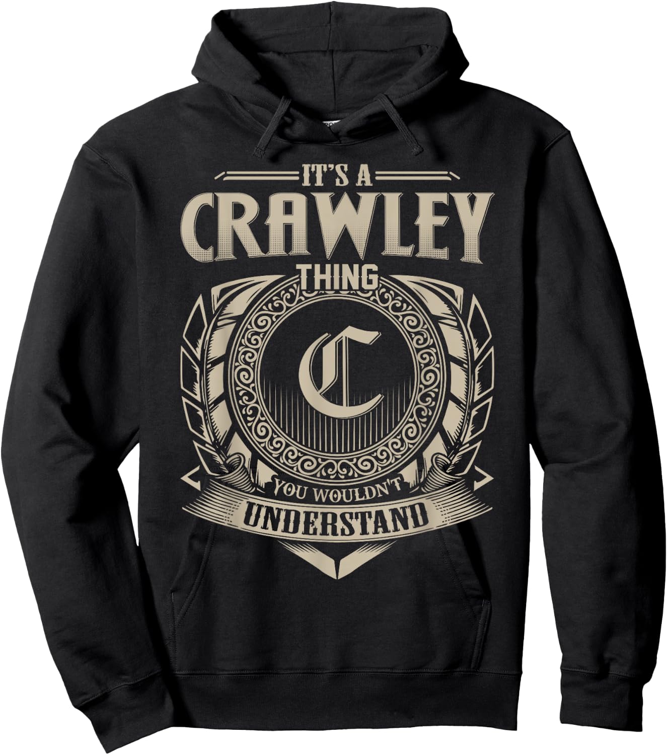It's A CRAWLEY Thing You Wouldn't Understand Name Vintage Hoodie - Hoodie | Black