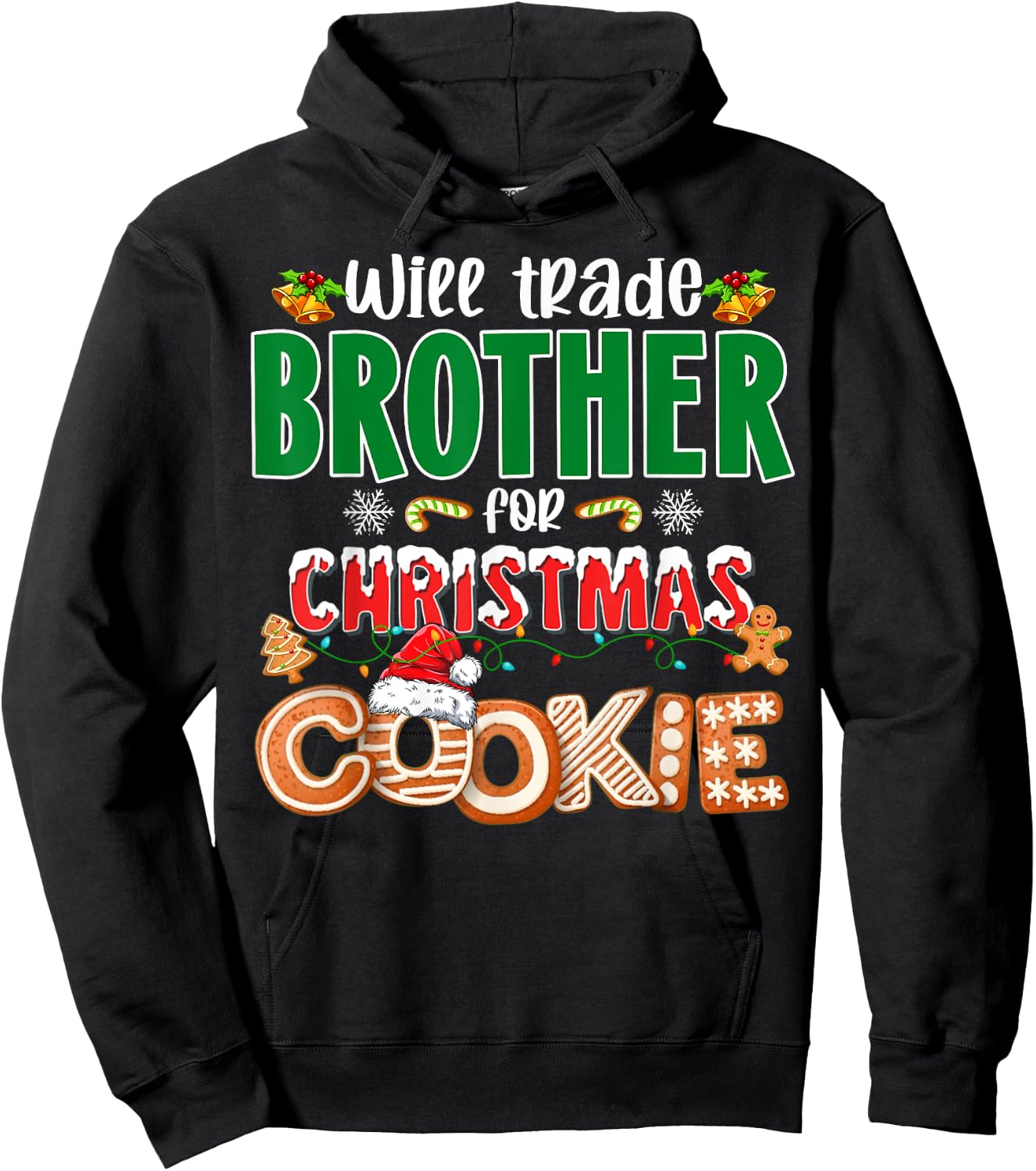 Will Trade Brother For Christmas Cookies Funny Xmas Pajamas Hoodie - Hoodie | Black
