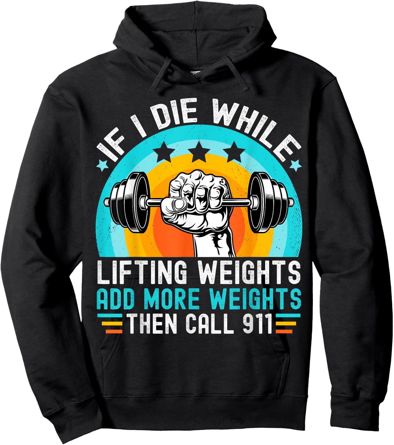 If I Die While Lifting Weights Add More Weights Call 911 Hoodie - Hoodie | Black