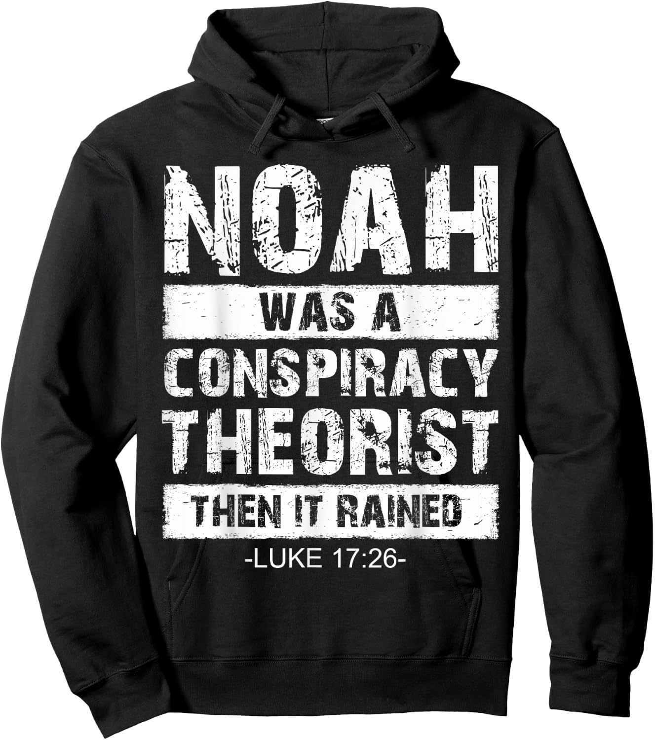 Conservative Funny Christian Noah Was A Conspiracy Theorist Hoodie - Hoodie | Black