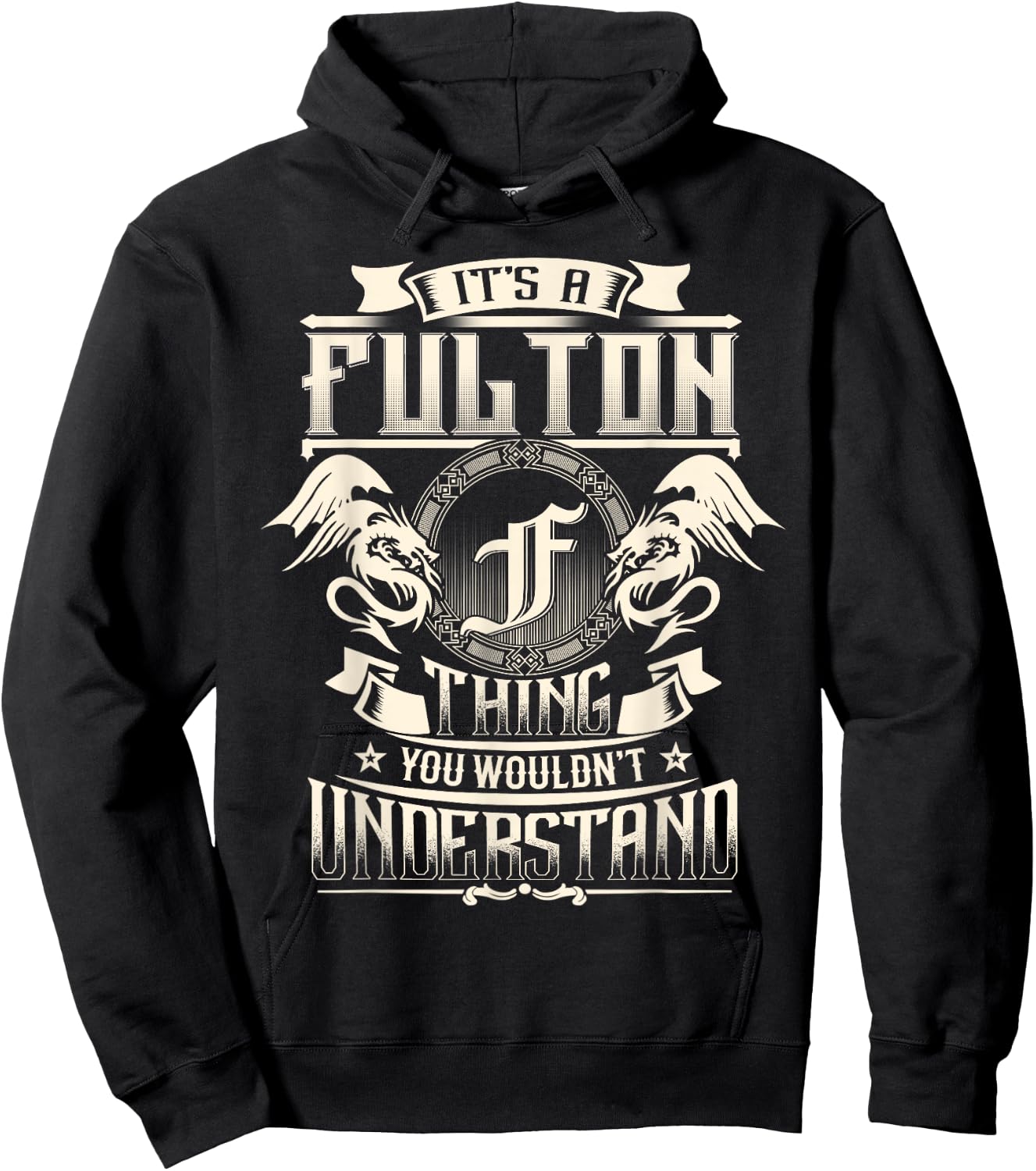 It's A FULTON Thing You Wouldn't Understand Family Name Hoodie - Hoodie | Black