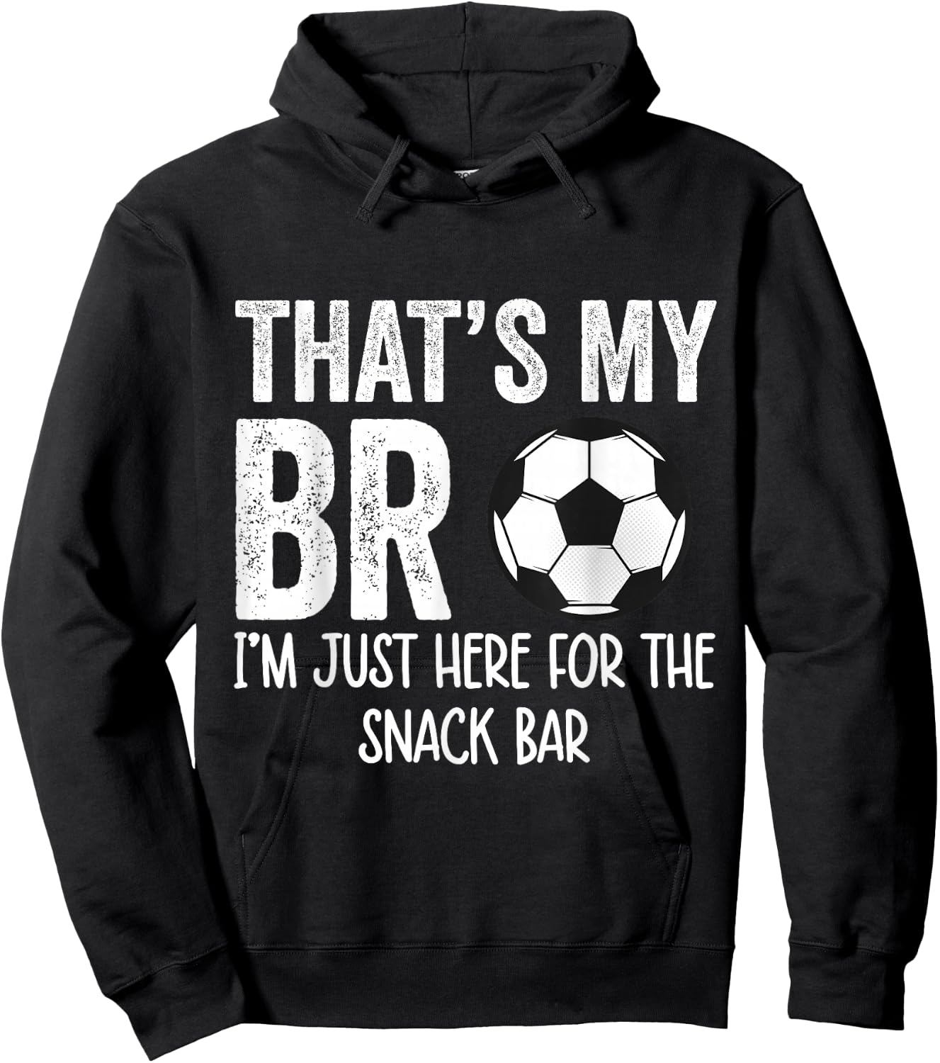 That's My Bro I'm Just Here for Snack Bar brother's Soccer Hoodie - Hoodie | Black