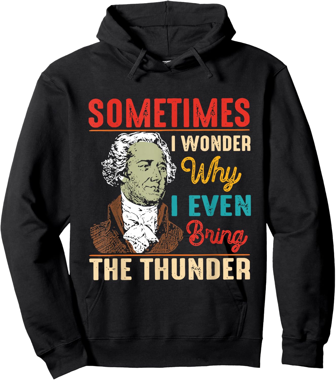 Sometimes I Wonder Why I Even Bring The Thunder Vintage Hoodie - Hoodie | Black