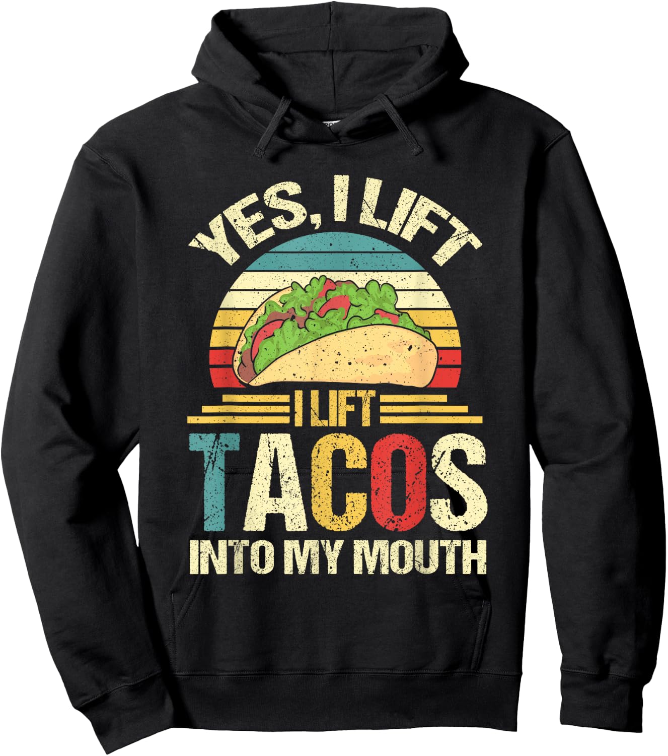 I Lift Tacos Into My Mouth Funny Taco Hoodie - Hoodie | Black