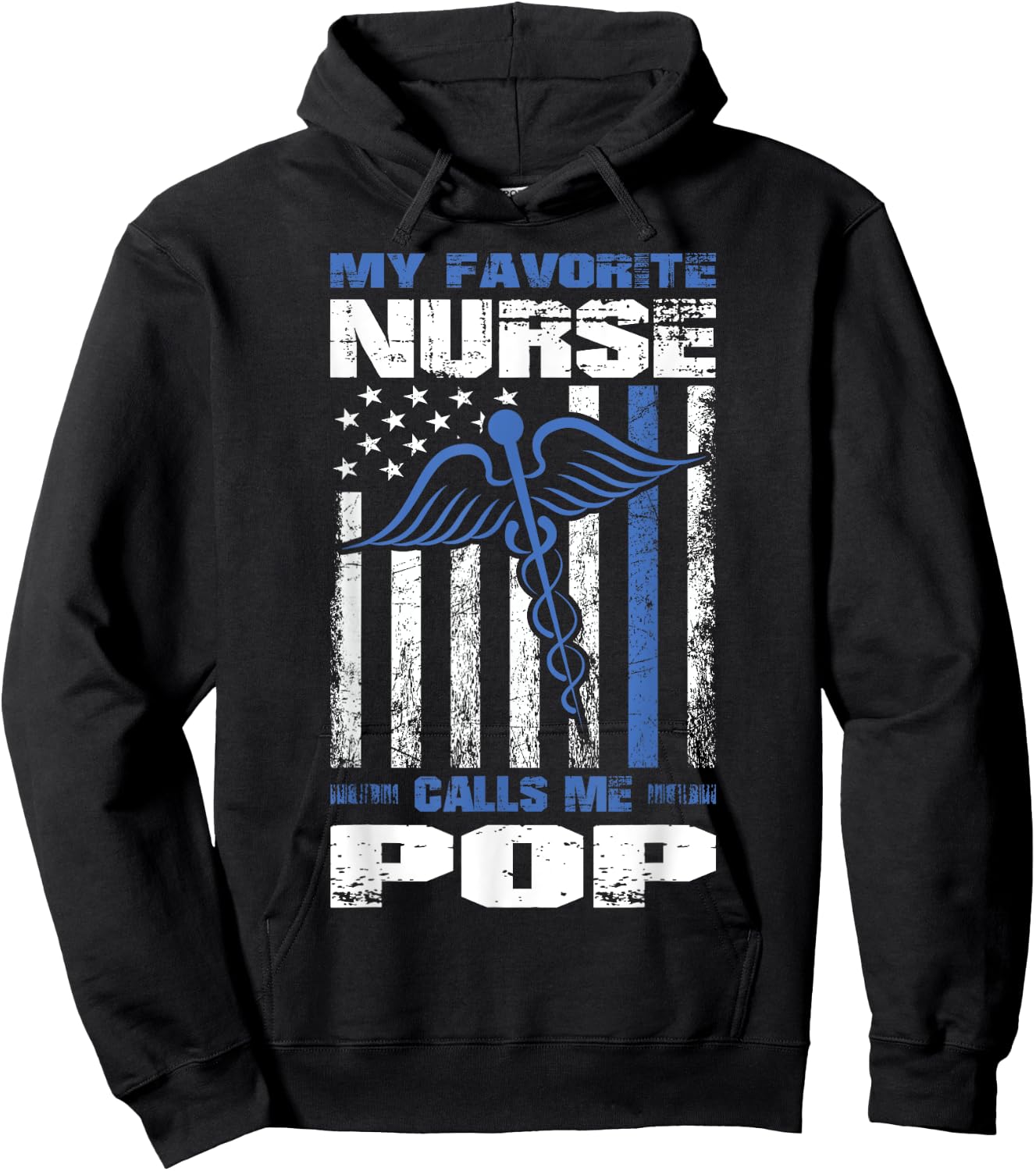 My Favorite Nurse Calls Me Pop American Flag Dad Grandpa Women Men Hoodie - Hoodie | Black