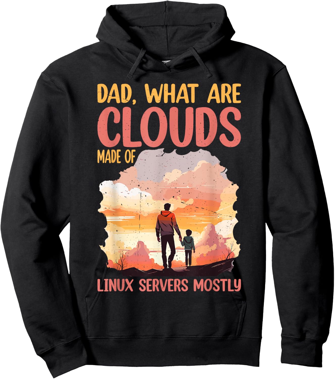 Dad, What Are Clouds Made Of, Linux Servers Mostly Hoodie - Hoodie | Black
