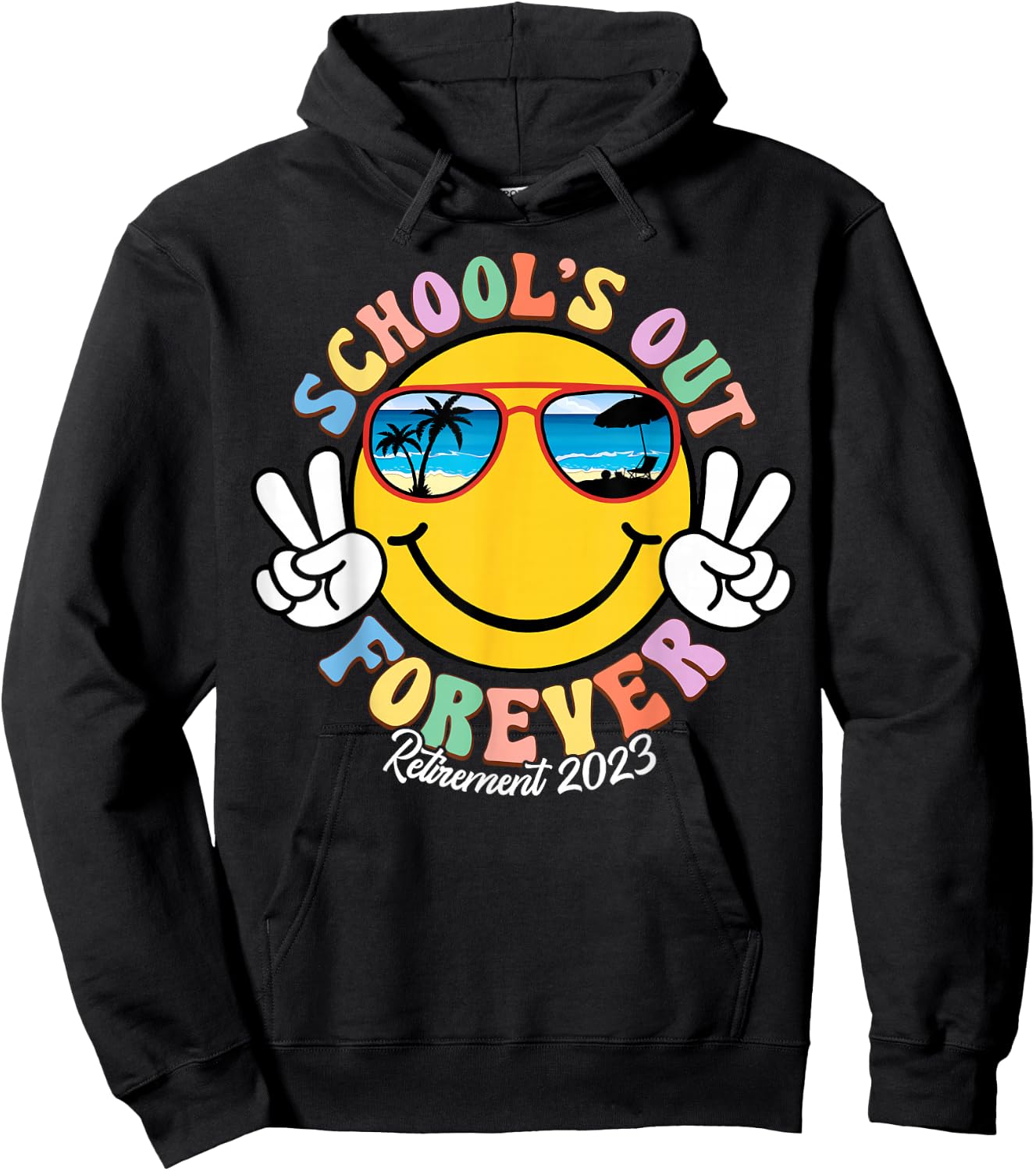 School's Out Forever Retired Teacher Gift Retirement 2023 Hoodie - Hoodie | Black