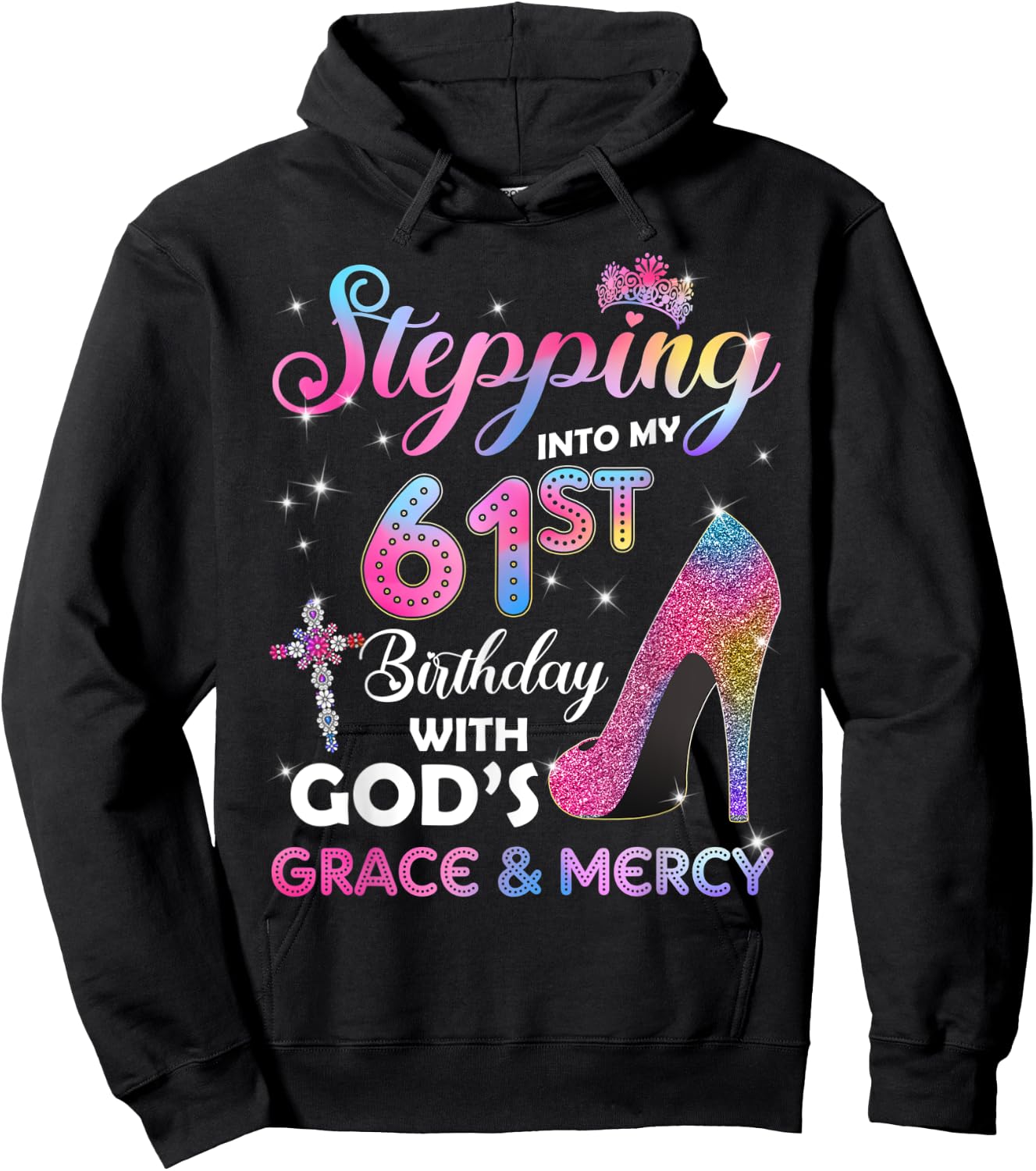 Stepping Into My 61st Birthday gift Women 61 years old Pumps Hoodie - Hoodie | Black