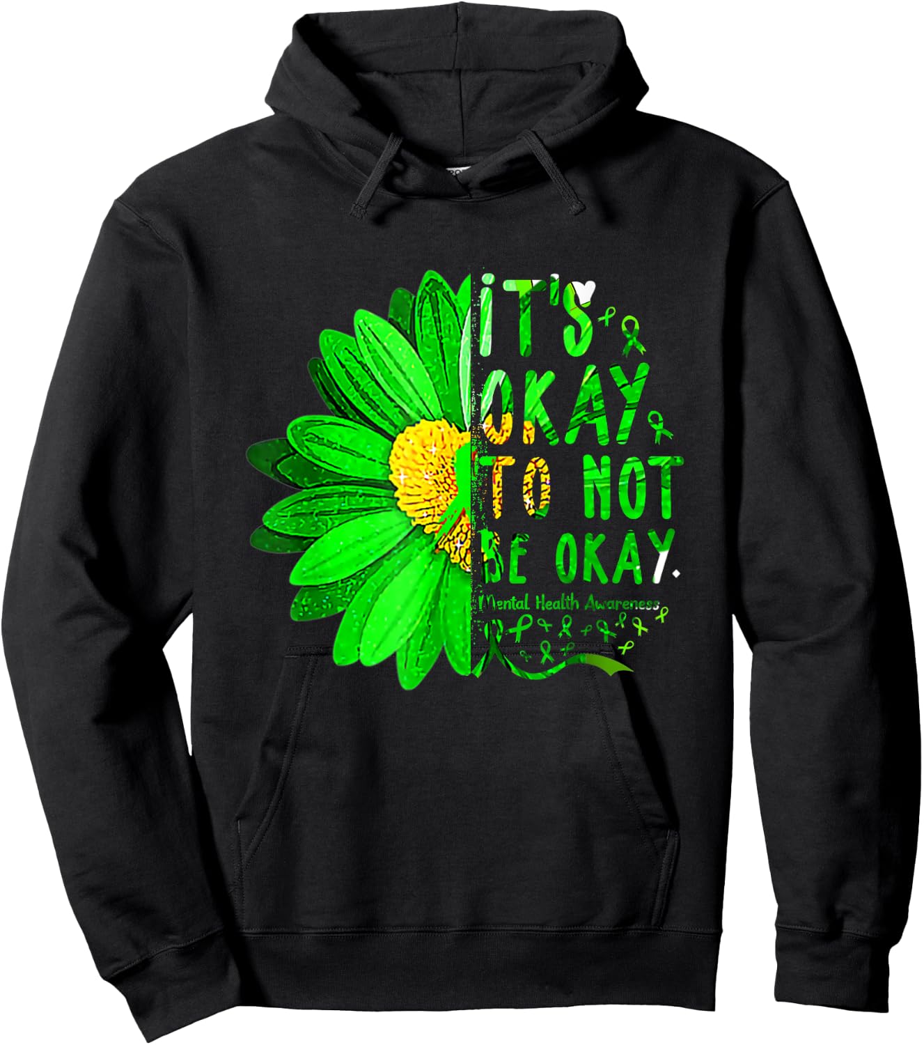It's Okay not be shirt Green Ribbon Sunflower Mental Health Hoodie - Hoodie | Black