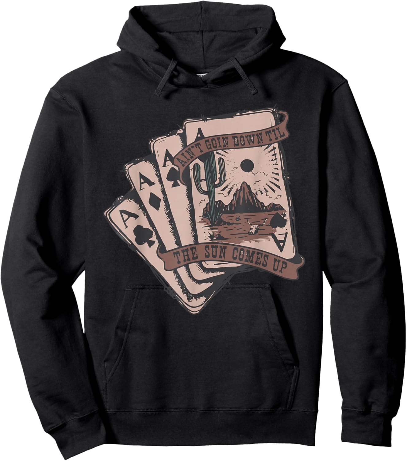 Ain't Going Down Til The Sun Comes Up Ace Card Cowboy Retro Hoodie - Hoodie | Black