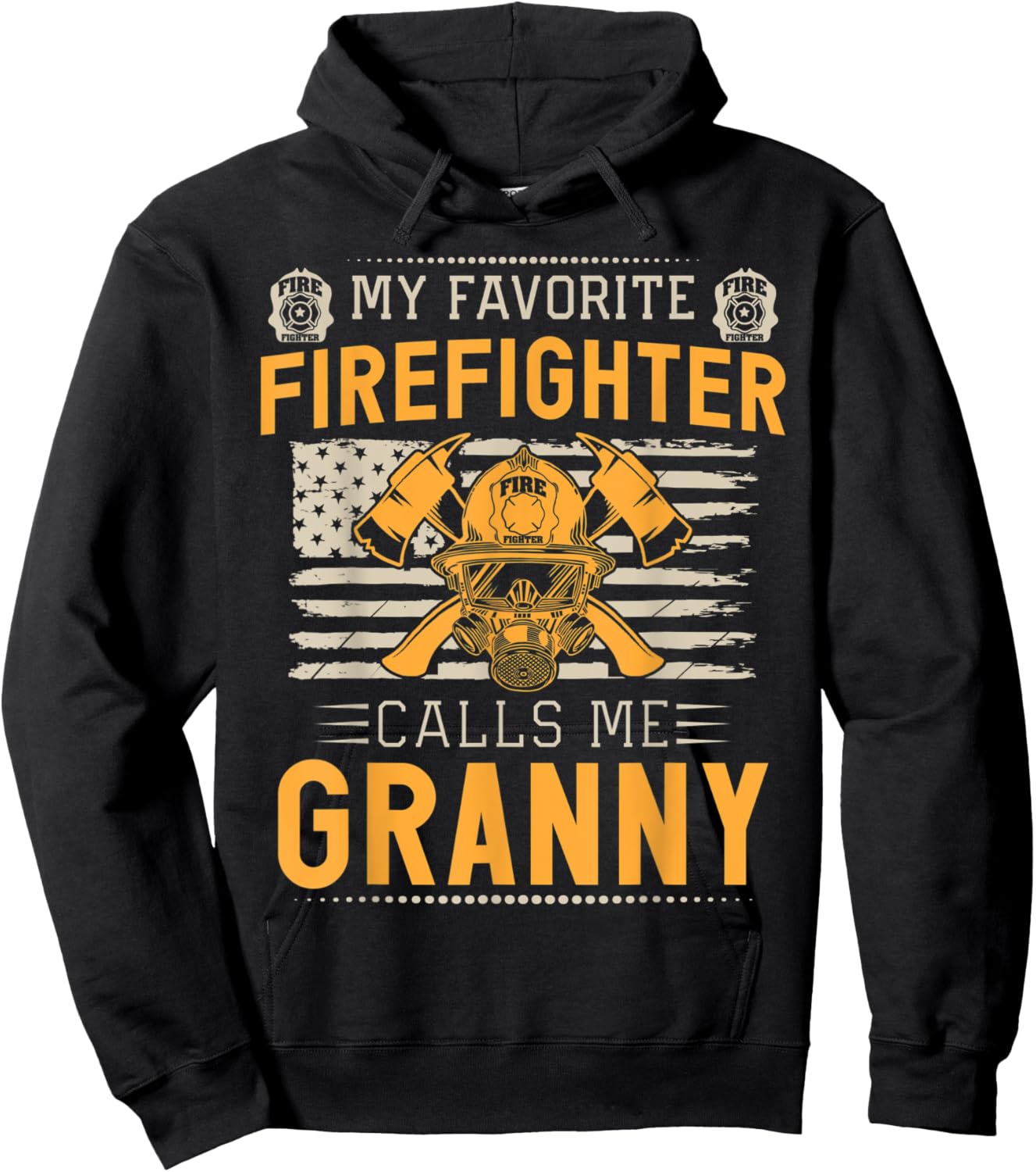 My Favorite Firefighter Calls Me Granny Proud Fireman Hoodie - Hoodie | Black